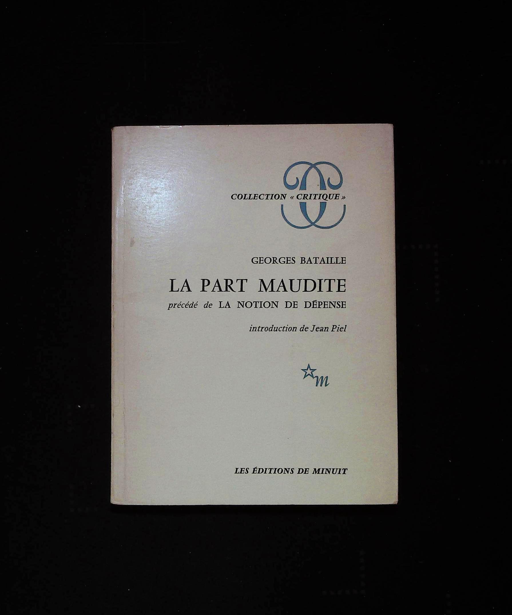 La part maudite. Précédé de "La notion de dépense"