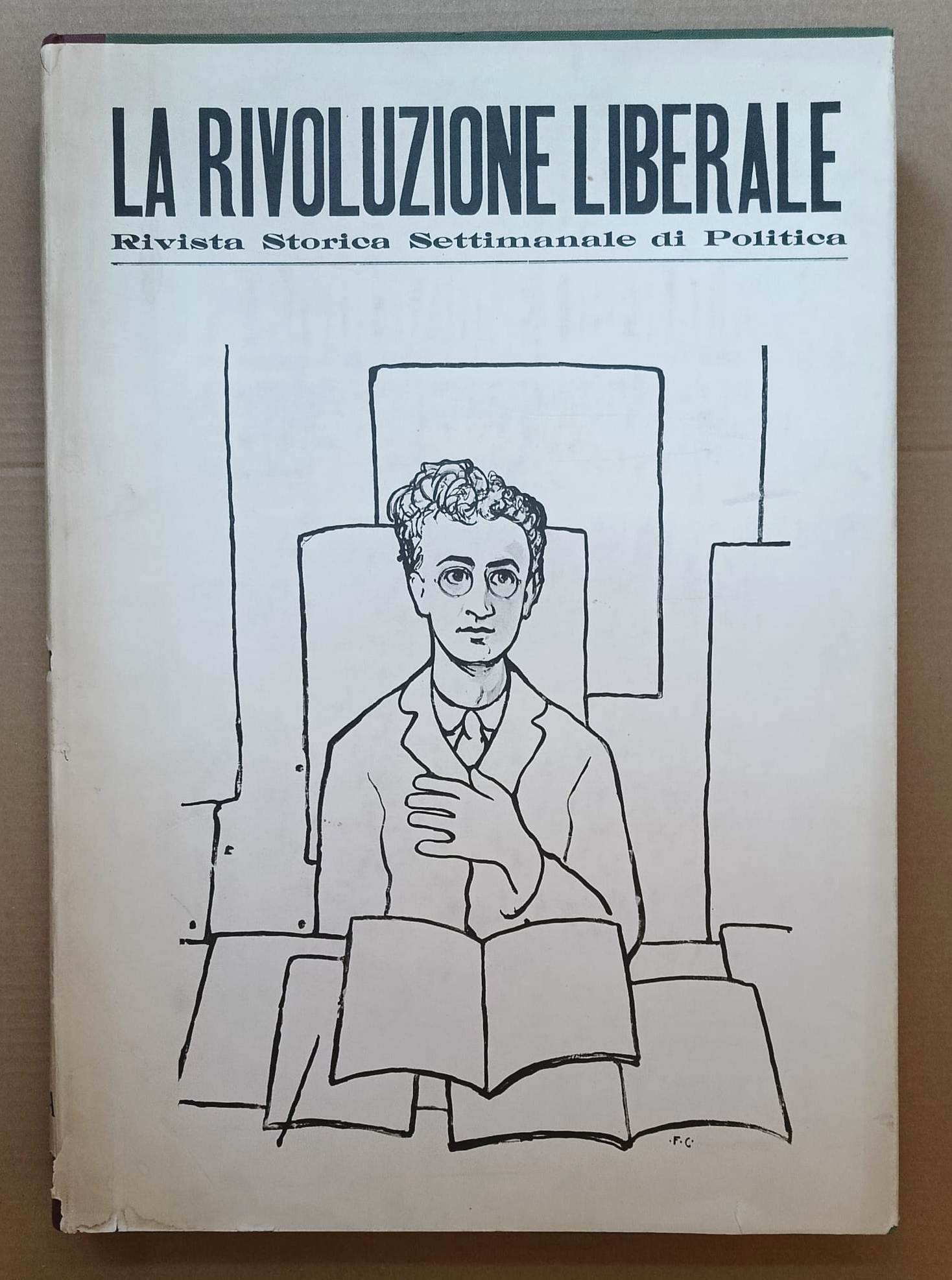 La rivoluzione liberale. Rivista storica settimanale di politica Torino Anno …