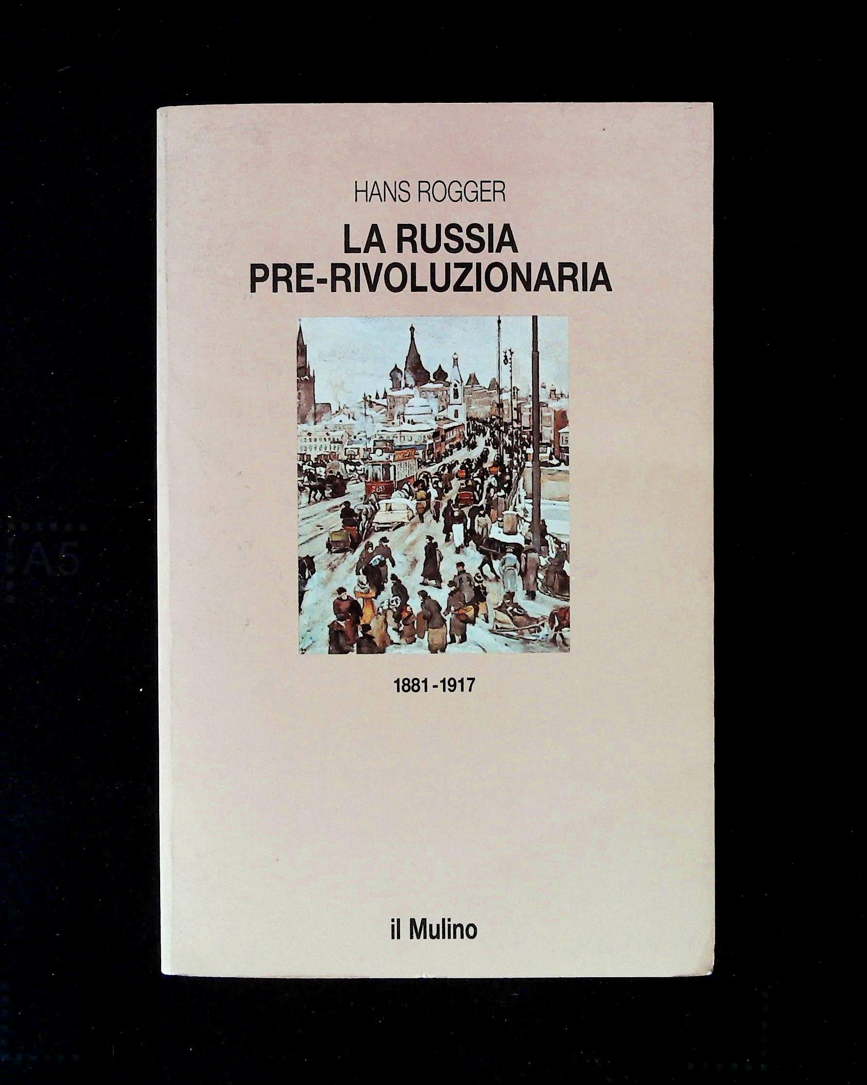 La Russia pre-rivoluzionaria. 1881-1917