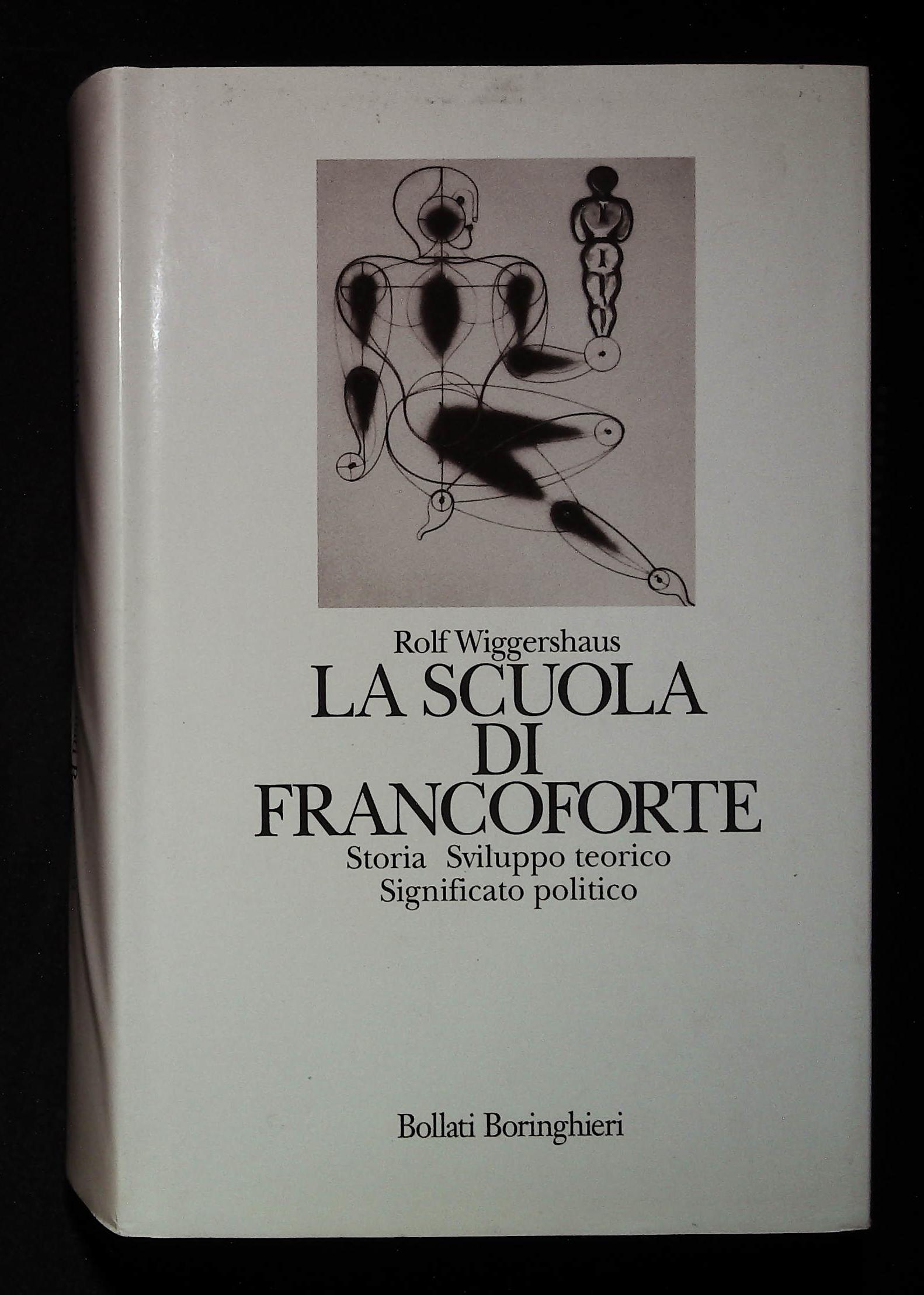La scuola di Francoforte. Storia. Sviluppo teorico. Significato politico