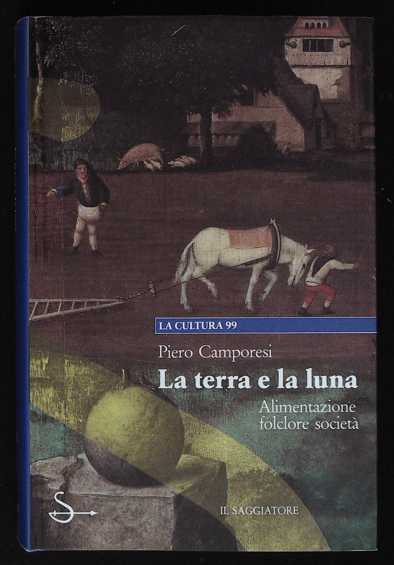 La terra e la luna. Alimentazione, folclore e società