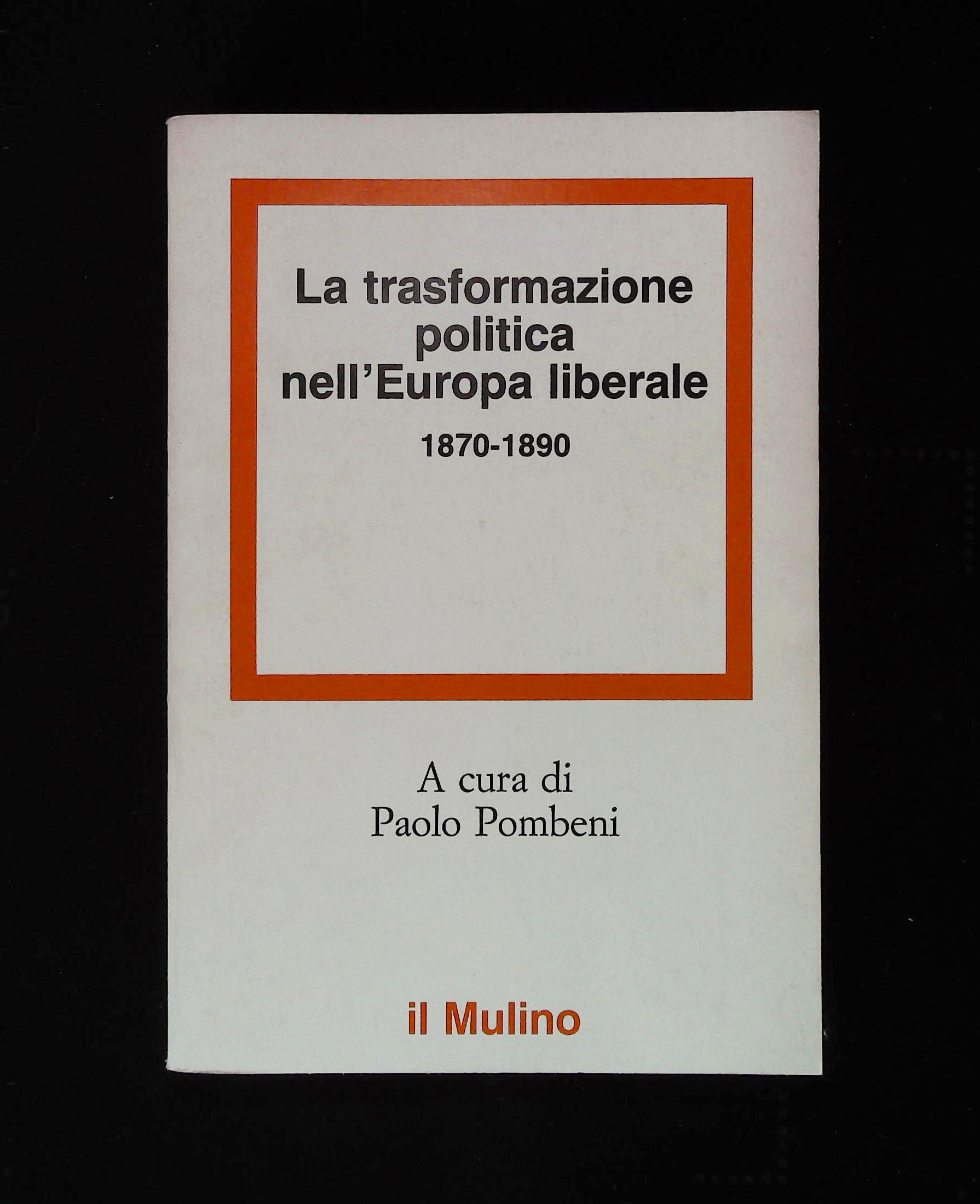 La trasformazione politica nell'Europa liberale. 1870-1890