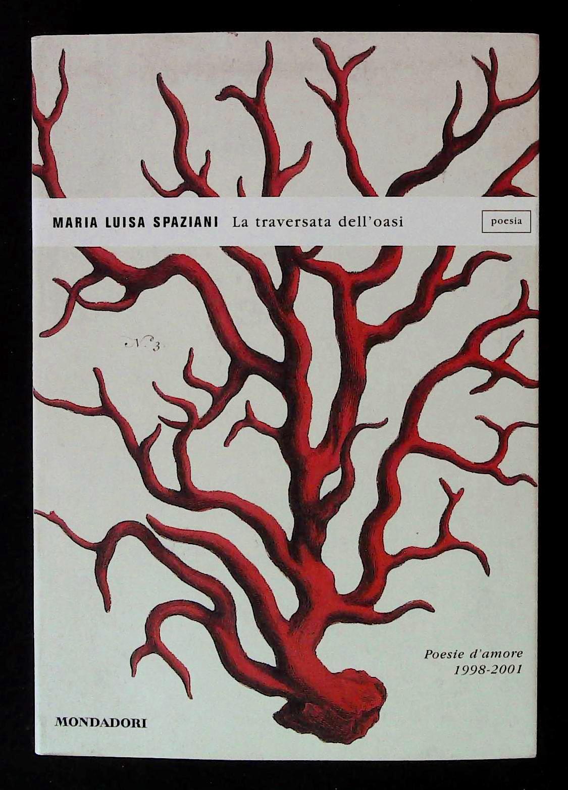 La traversata dell'oasi. Poesie d'amore 1998-2001. Con dedica autografa dell'autrice …