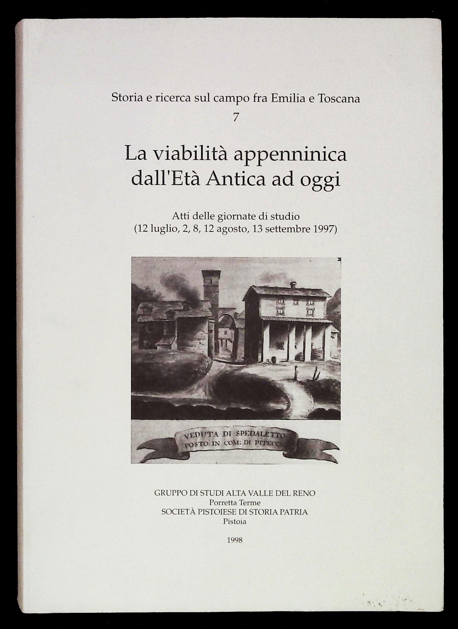 La viabilità appenninica dall'Età Antica ad oggi. Atti delle giornate …