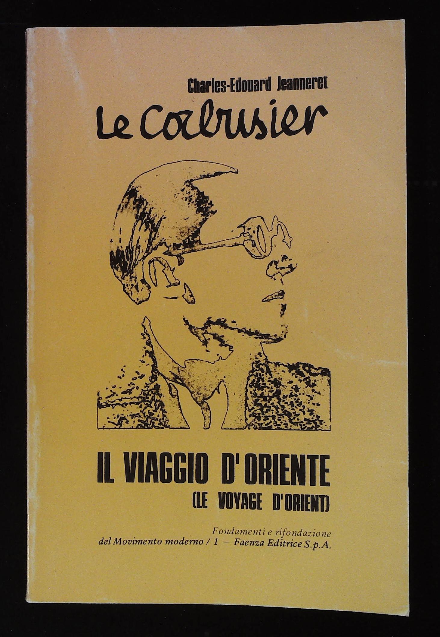 Le Corbusier. Il viaggio d'Oriente