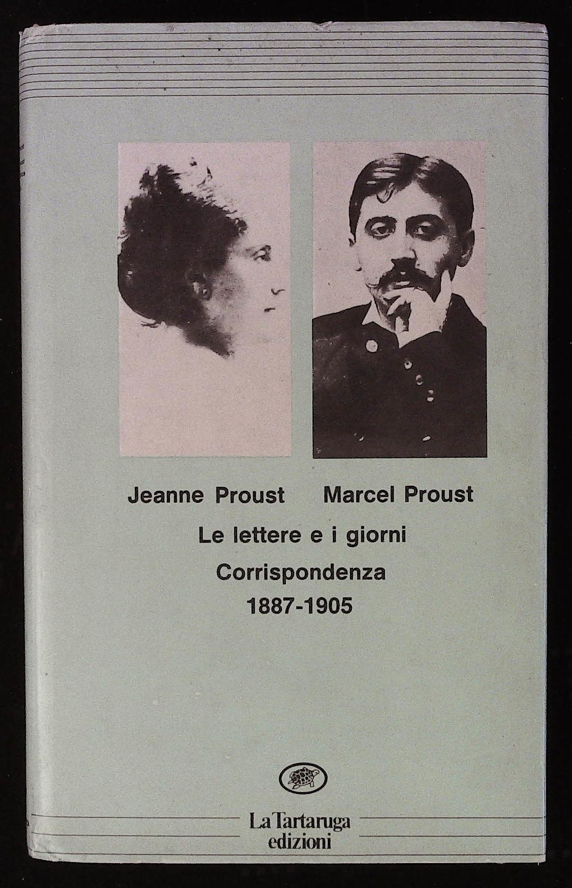 Le lettere e i giorni. Corrispondenza 1887 - 1905