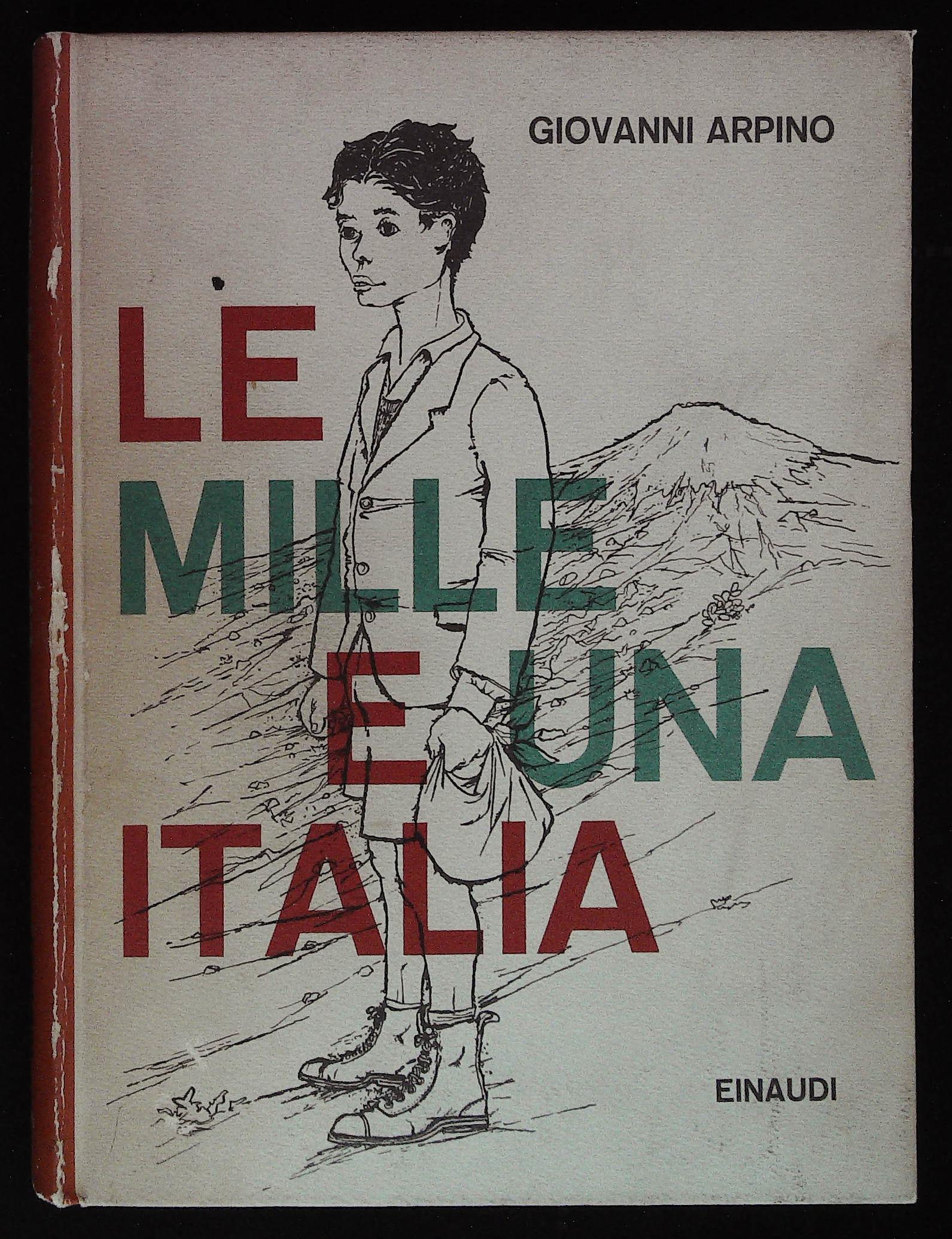 Le mille e una Italia. Prima edizione. Con bella dedica …