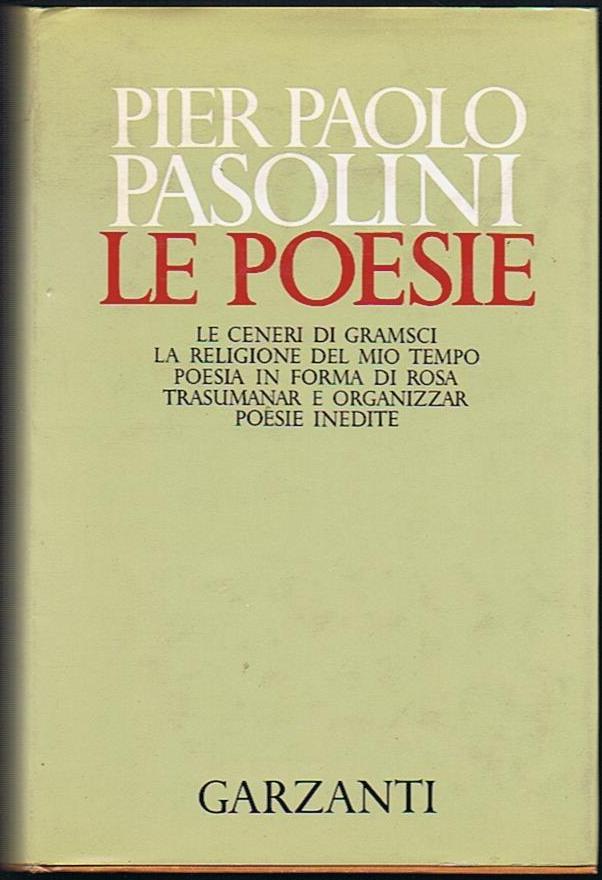 Le poesie. Le ceneri di Gramsci - La religione del …
