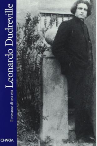 Leonardo Dudreville Il romanzo di una vita