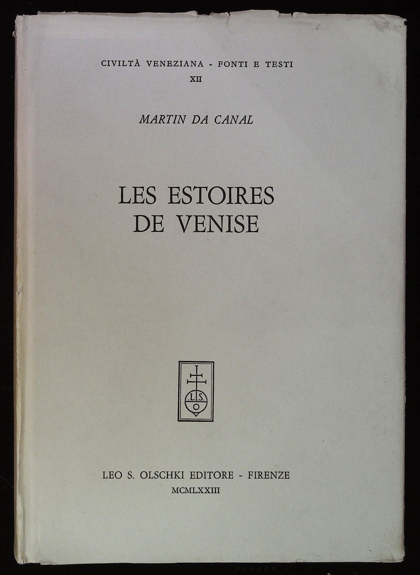 Les estoires de Venise. Cronaca veneziana in lingua francese dalle …