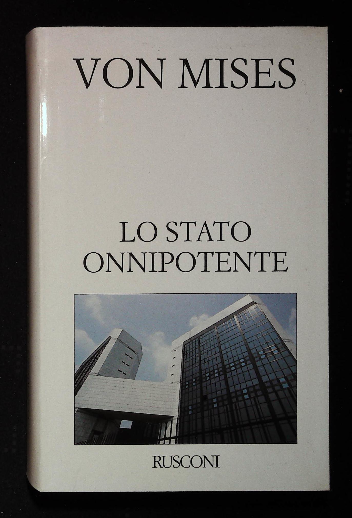 Lo Stato onnipotente. La nascita dello Stato totale e della …