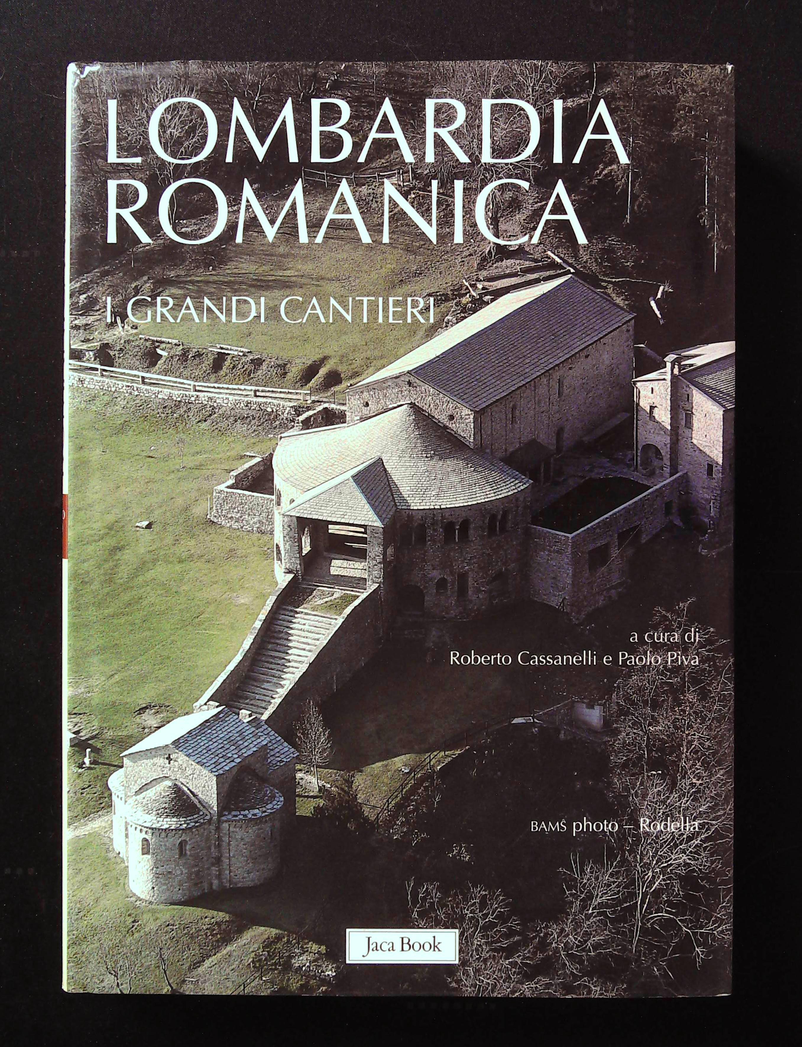 Lombardia romanica. I grandi cantieri. Volume I