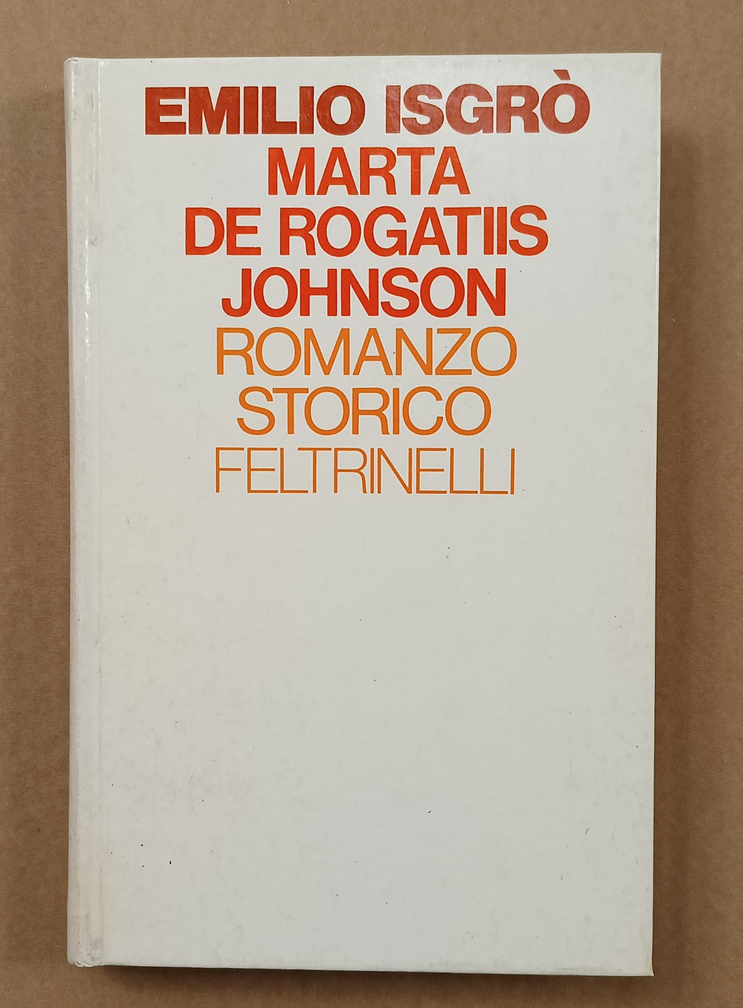 Marta de Rogatiis Johnson Romanzo storico. Con dedica autografa dell'autore