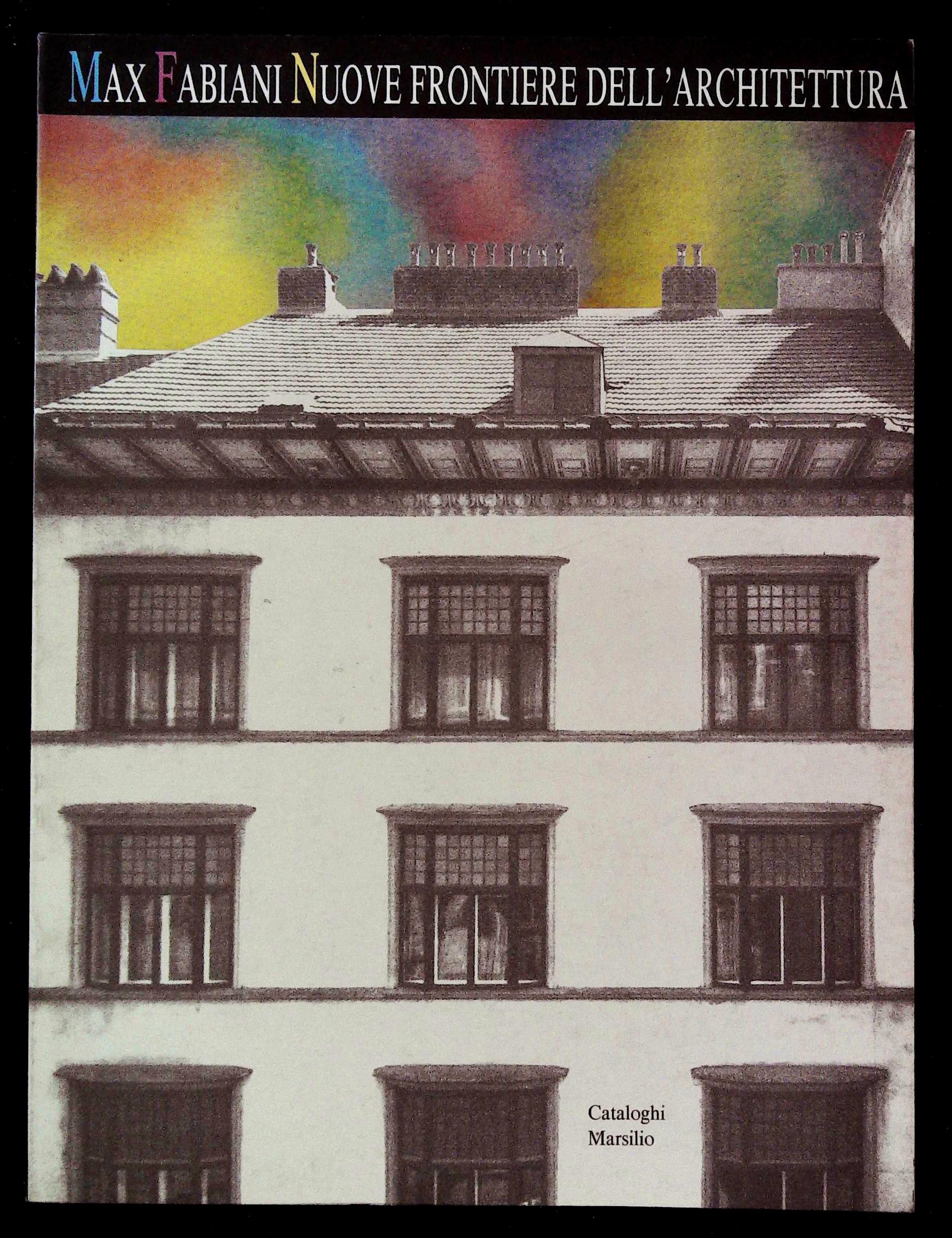 Max Fabiani. Nuove frontieri dell'architettura