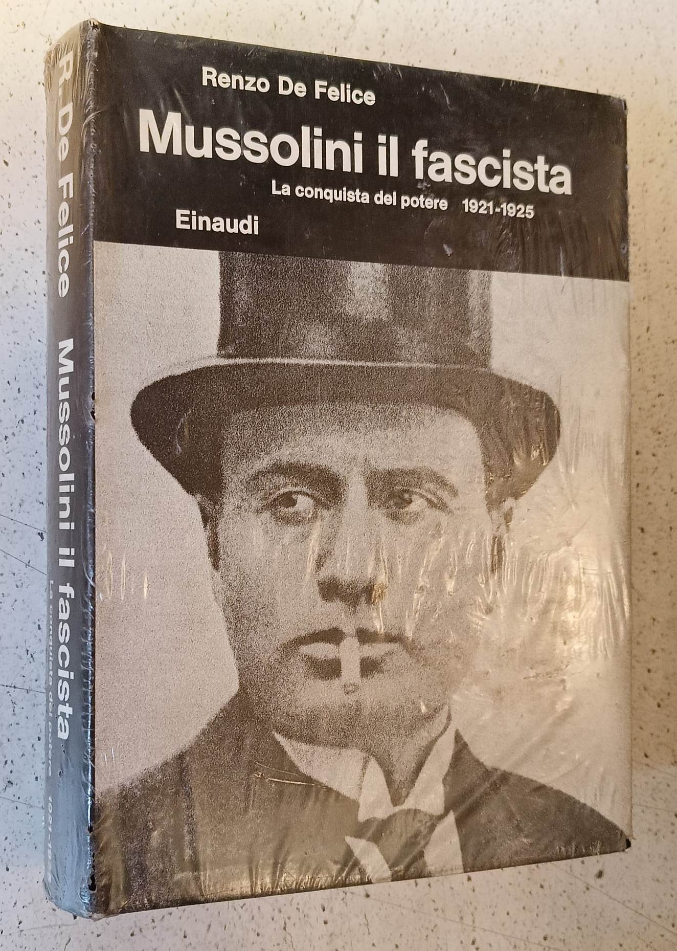 Mussolini il fascista La conquista del potere 1921-1925 Come nuovo