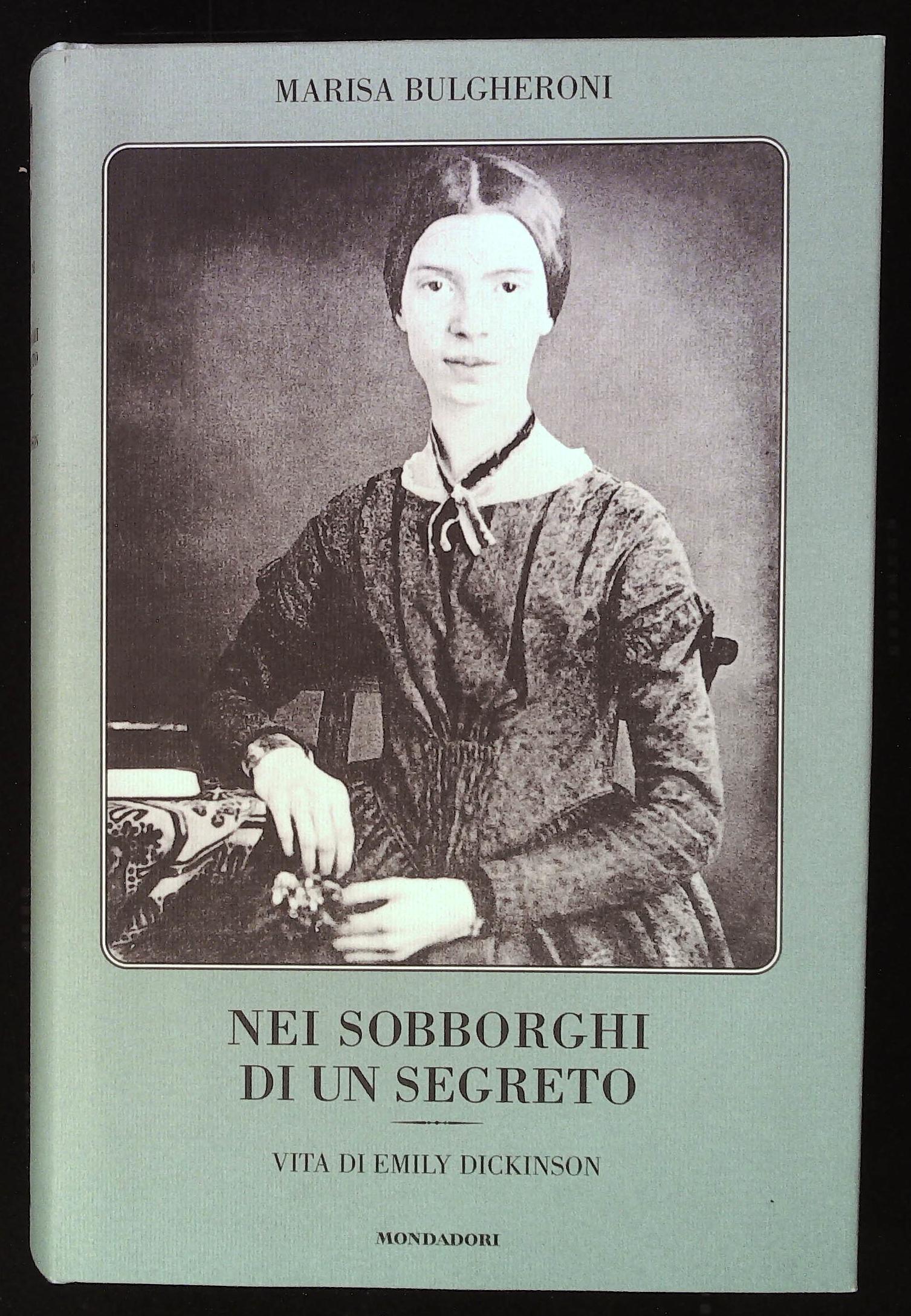 Nei sobborghi di un segreto. Vita di Emily Dickinson
