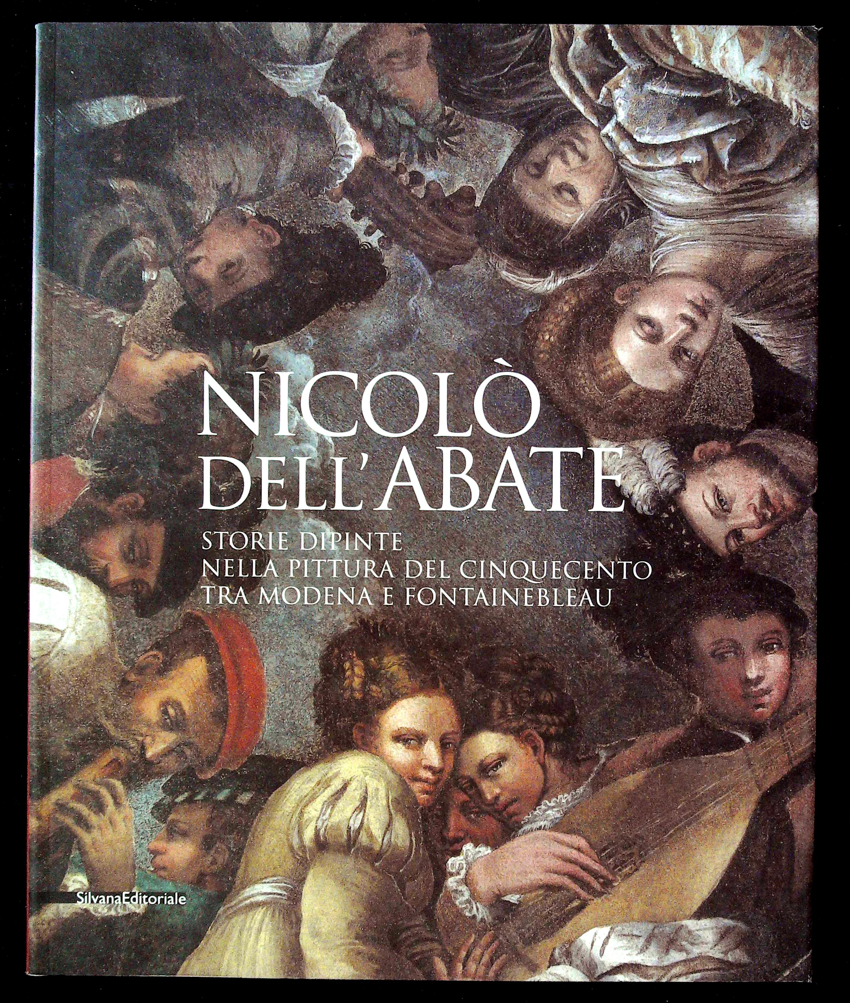 Nicolò dell'Abate. Storie dipinte nella pittura del Cinquecento tra Modena …