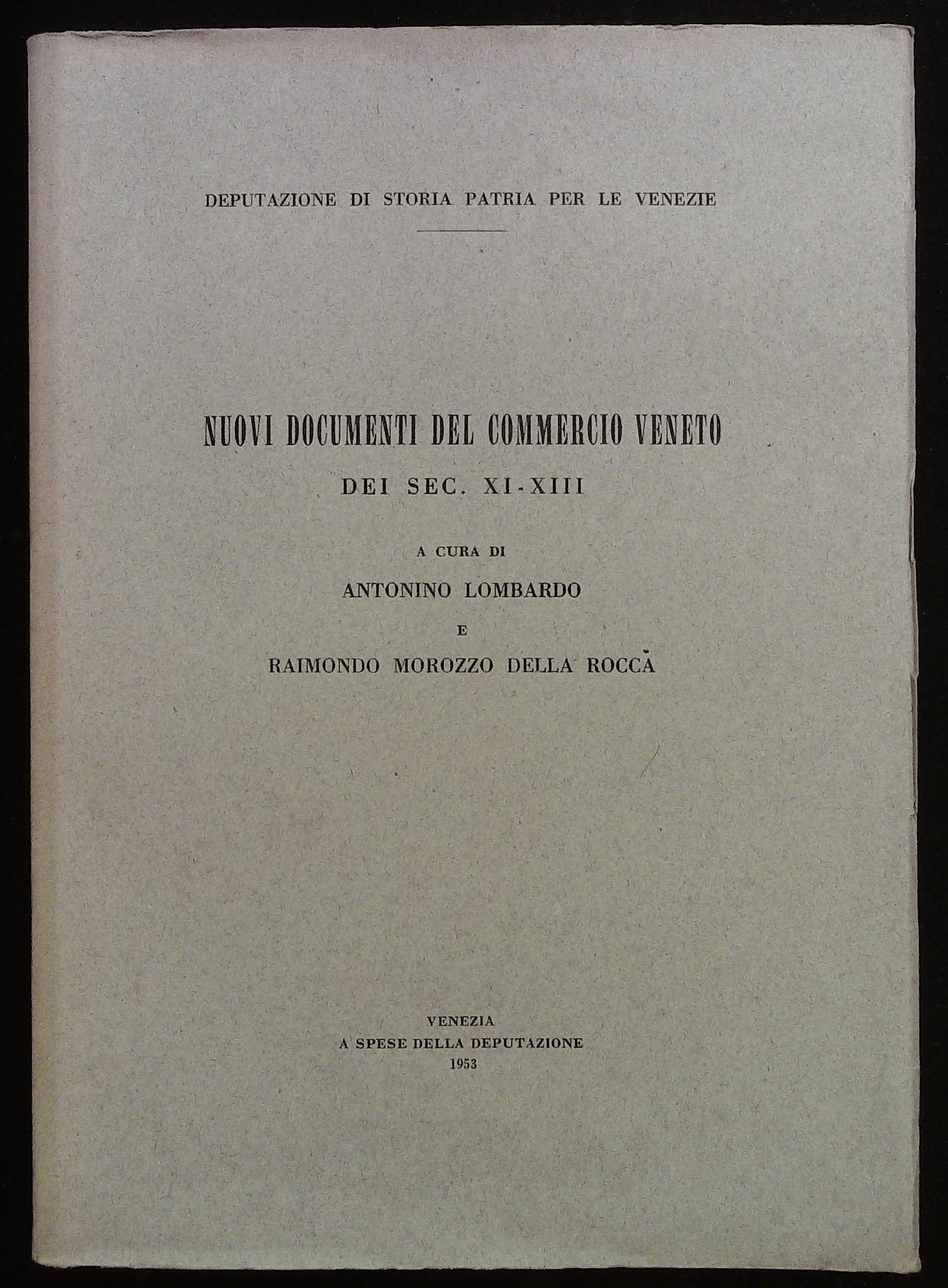 Nuovi documenti del commercio veneto dei sec. XI - XIII