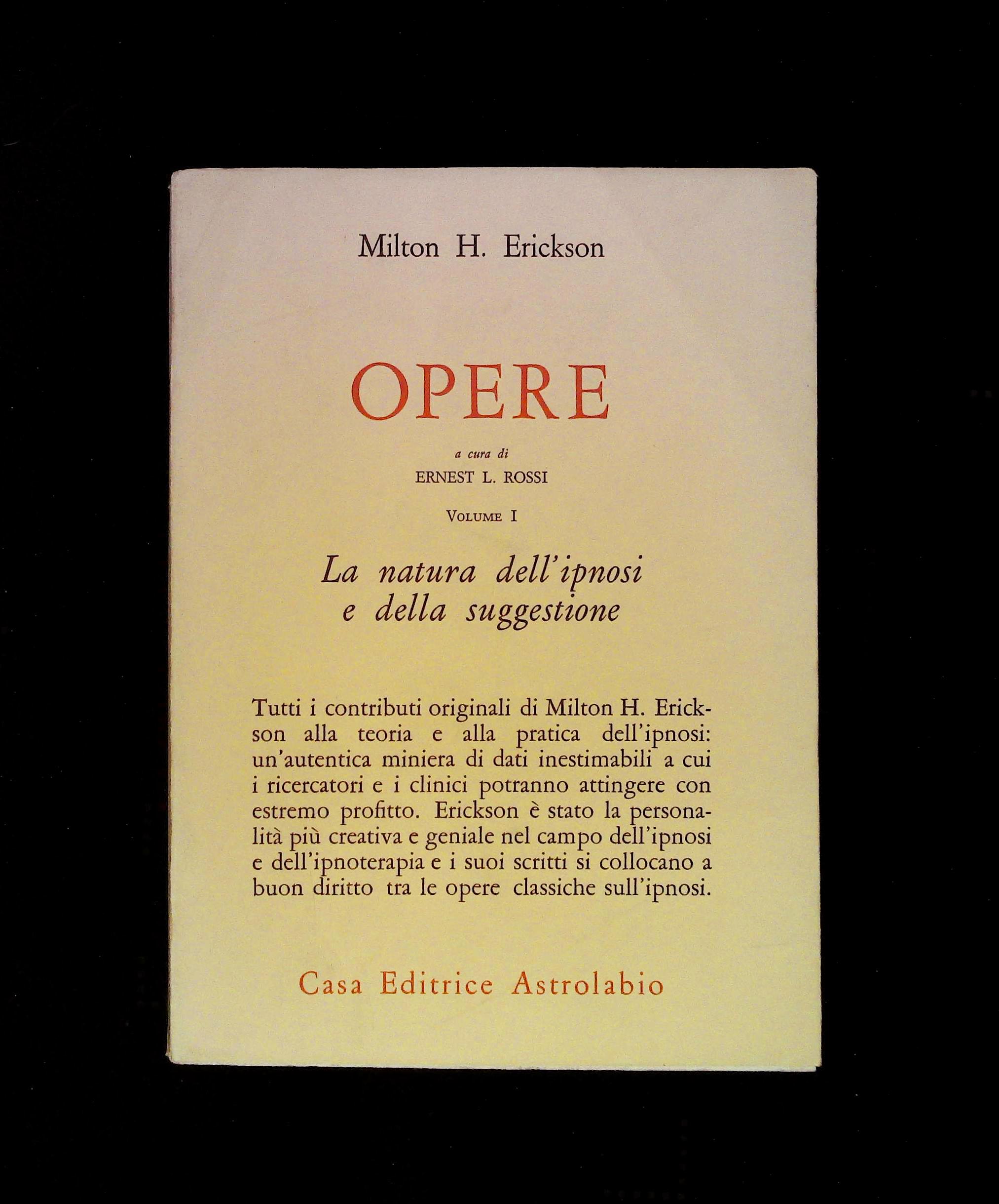 Opere. Volume I. La natura dell'ipnosi e della suggestione