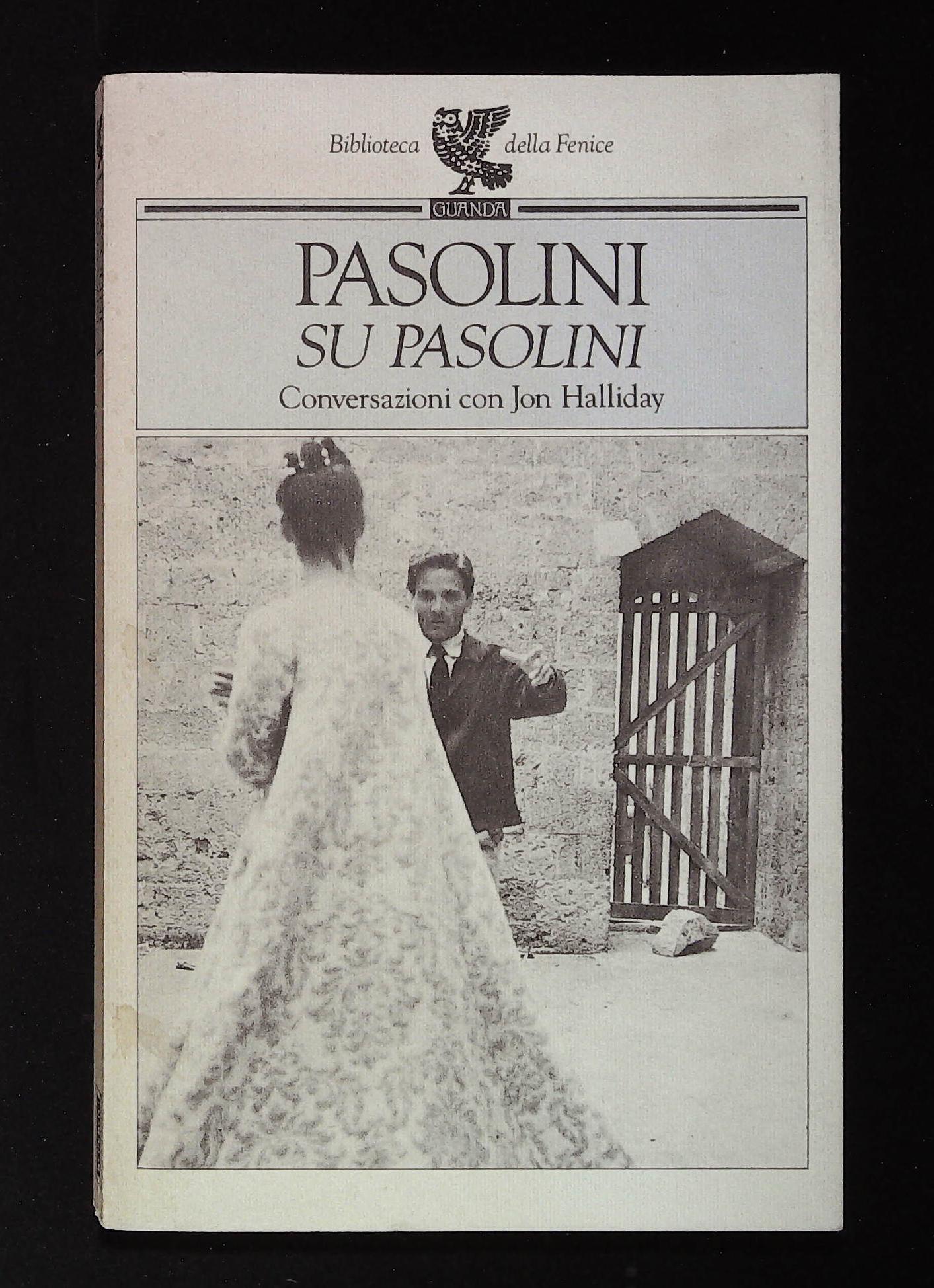 Pasolini su Pasolini. Conversazioni con Jon Halliday
