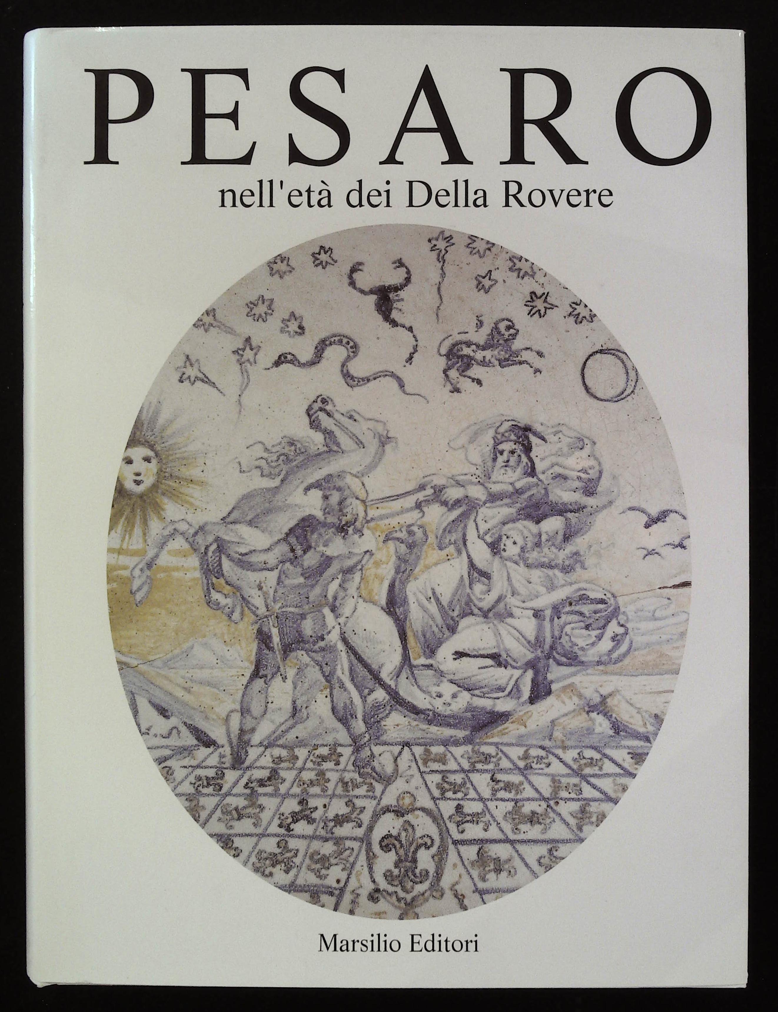 Pesaro nell'età dei Della Rovere.