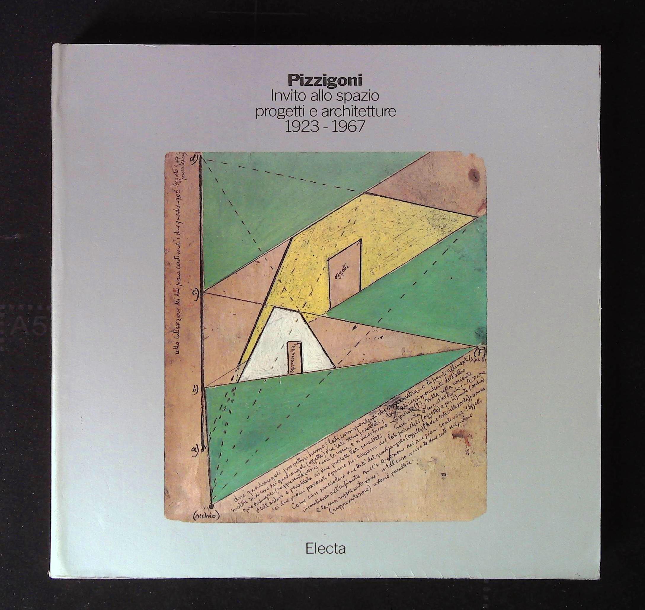 Pizzigoni. Invito allo spazio, progetti e architetture. 1923 - 1967