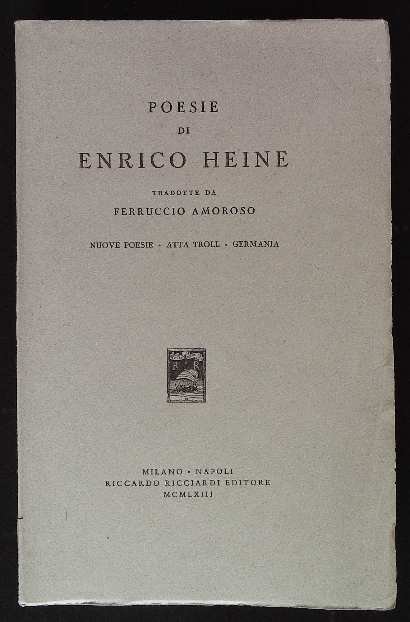 Poesie di Enrico Heine tradotte da Ferruccio Amoroso. Nuove poesie …