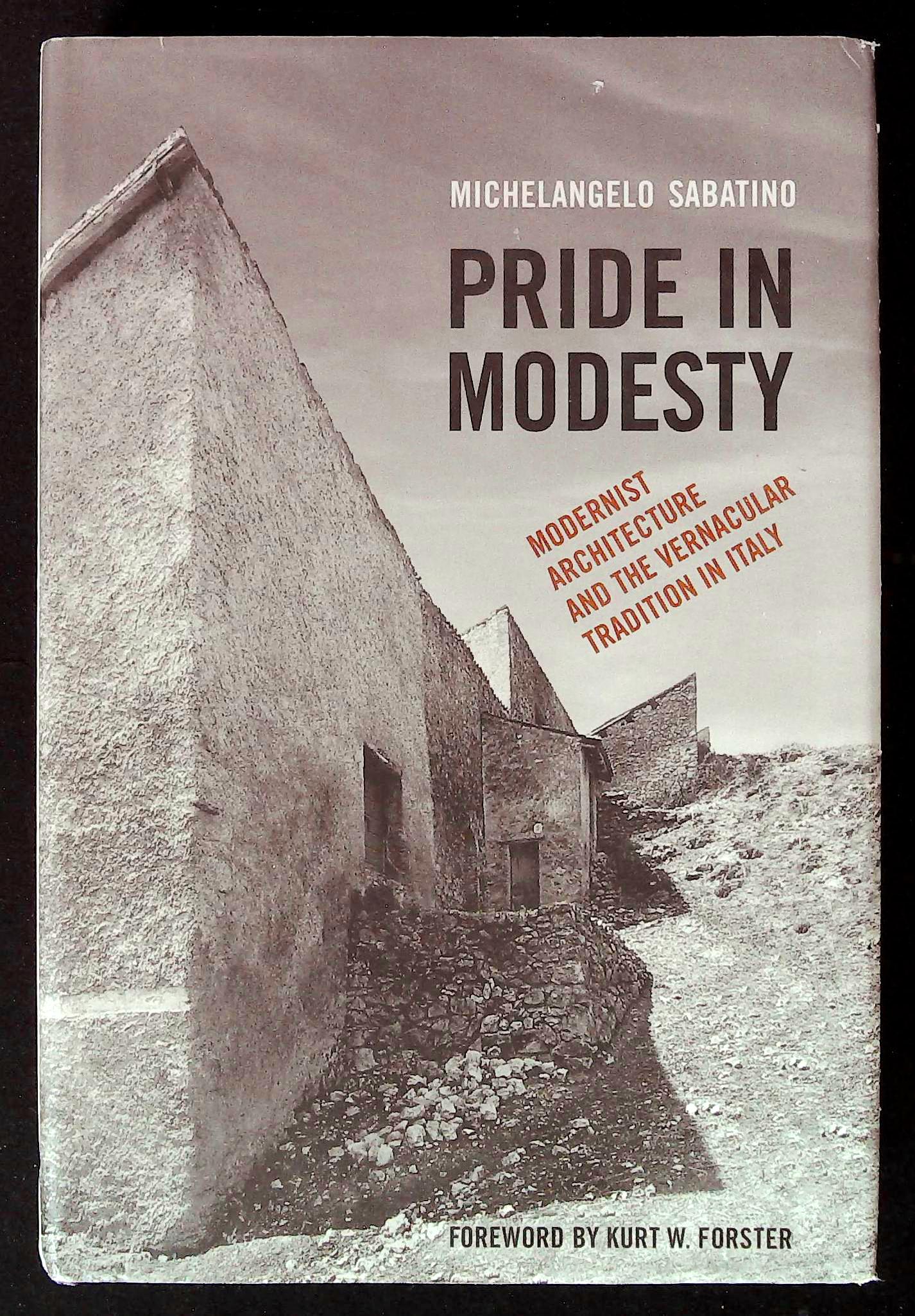 Pride in modesty. Modernist Architecture and the Vernacular Tradition in …