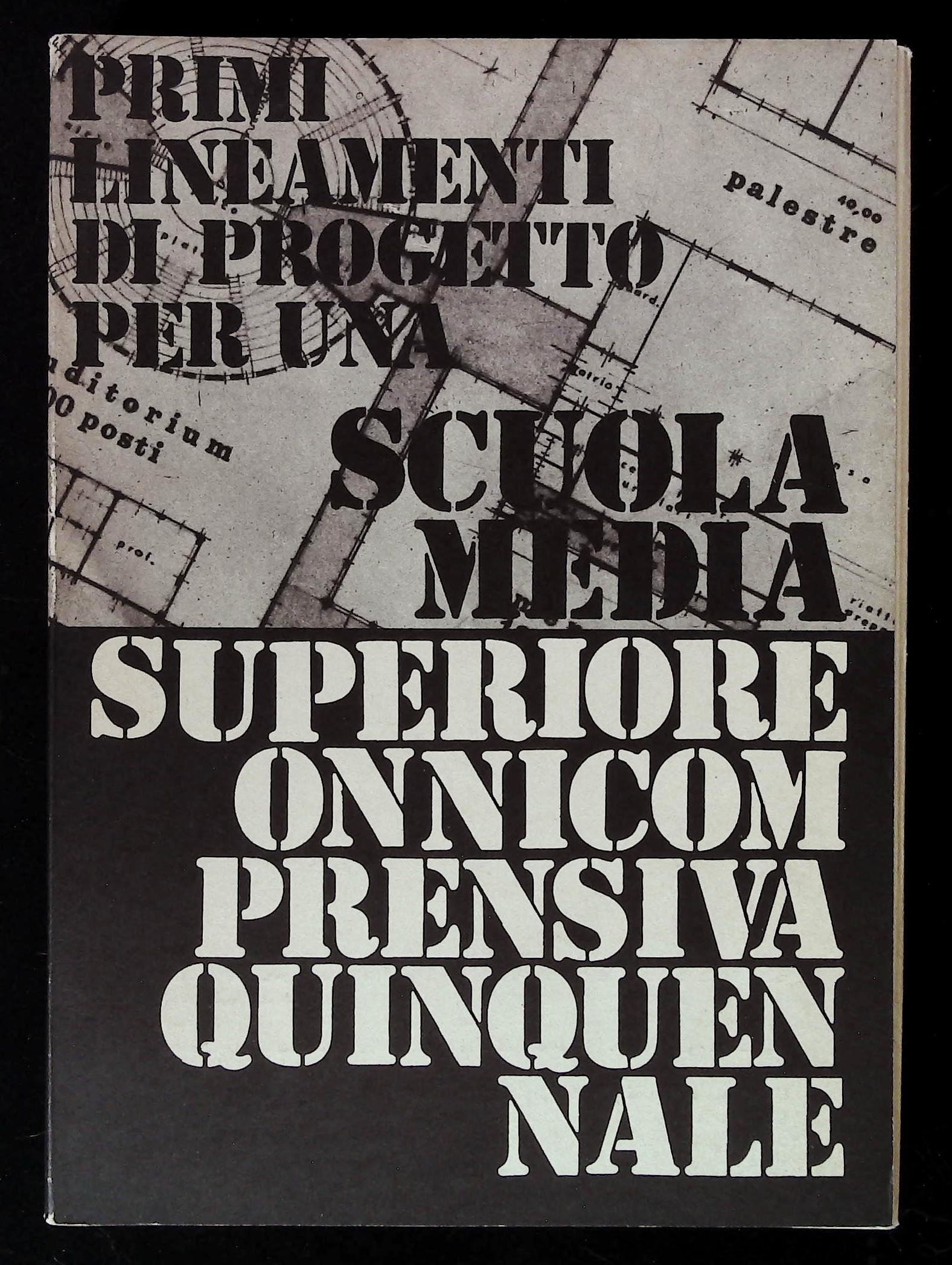 Primi lineamenti di progetto per una scuola media superioreonnicomprensiva quinquennale