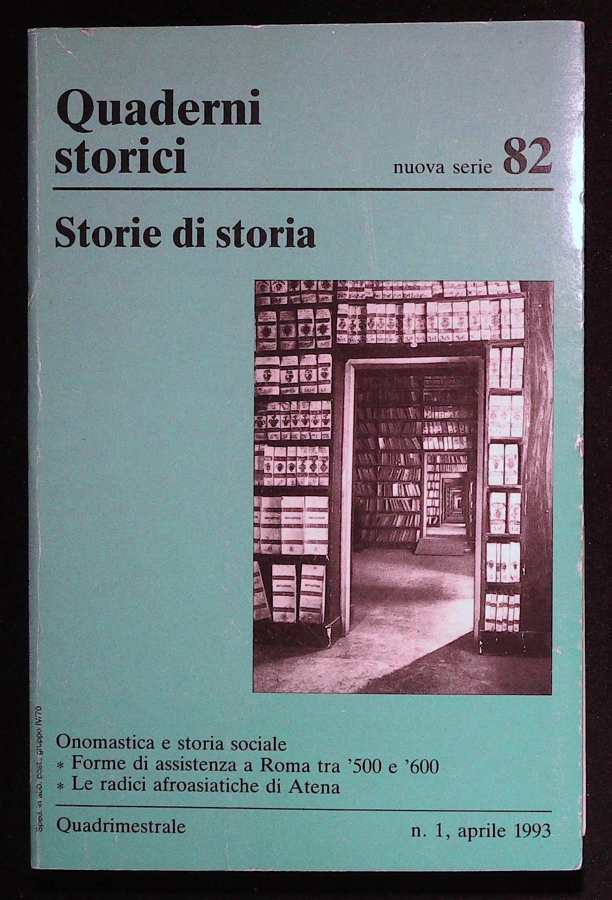 Quaderni storici. Nuova serie n° 82. Storie di storia. Erudizione …