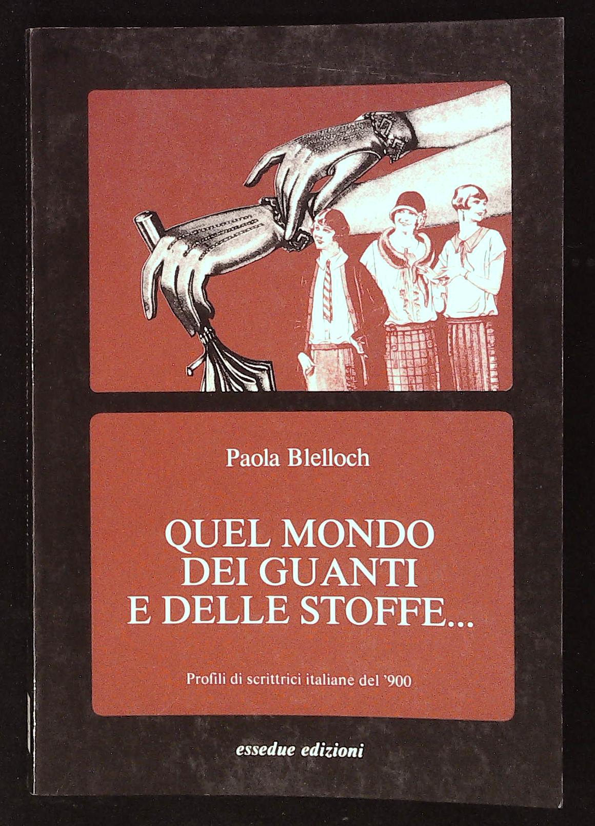 Quel mondo dei guanti e delle stoffe… Profili di scrittrici …