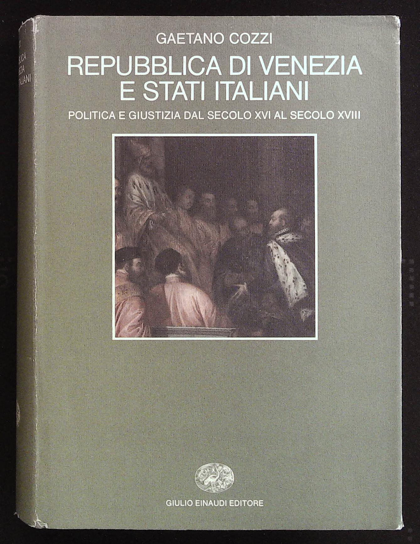 Repubblica di Venezia e Stati italiani. Politica e giustizia dal …