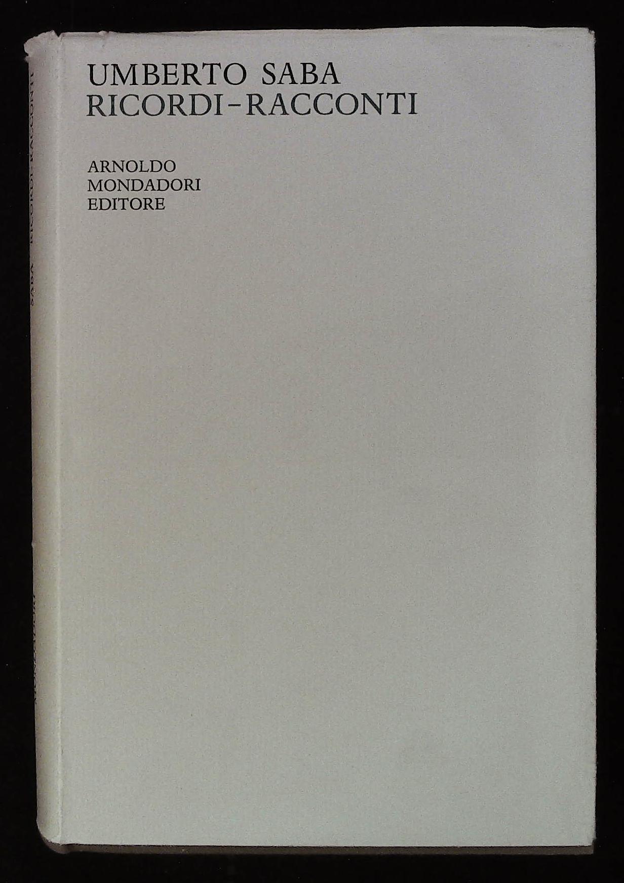 Ricordi - Racconti. 1910 - 1947