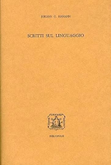 Scritti sul linguaggio 1760-1773. A cura di Angelo Pupi.