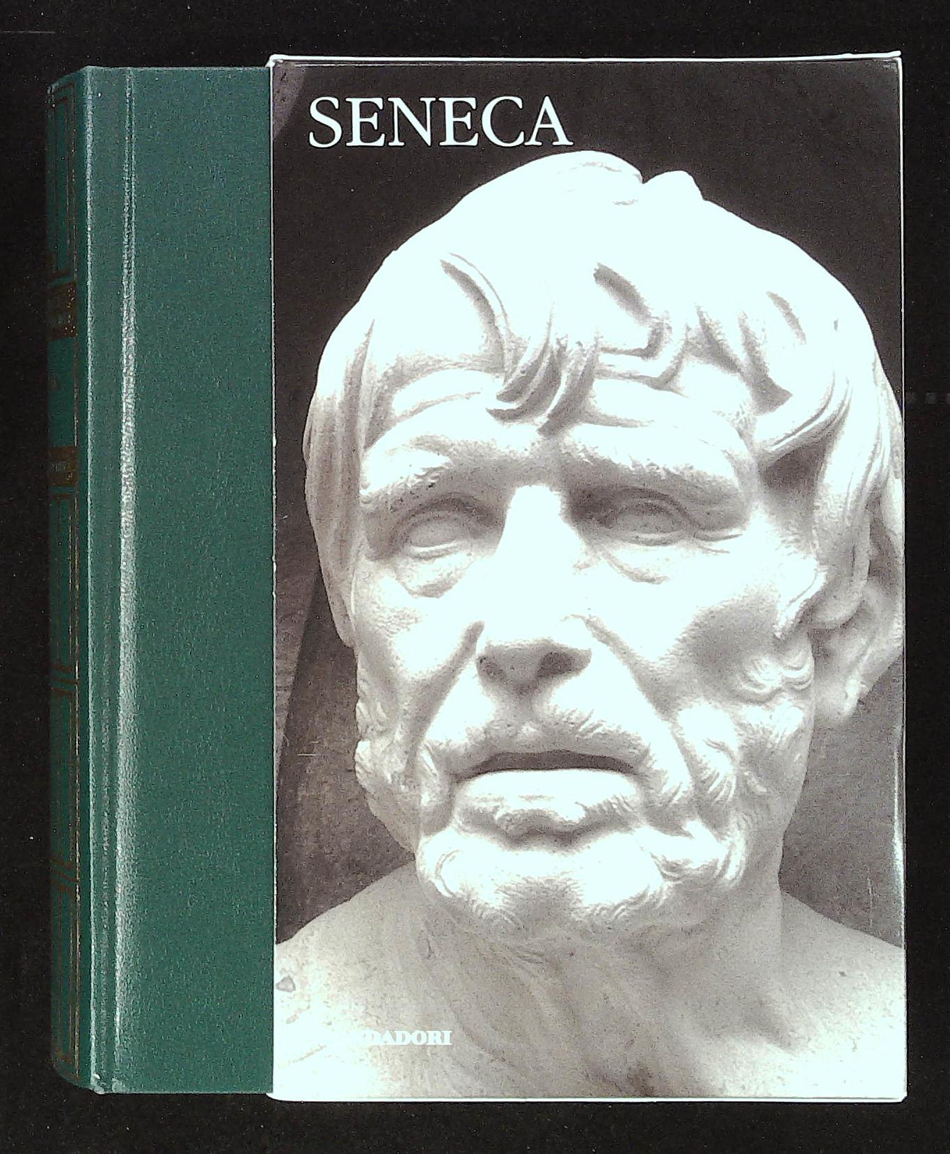 Seneca. I dialoghi. Lettere morali a Lucilio