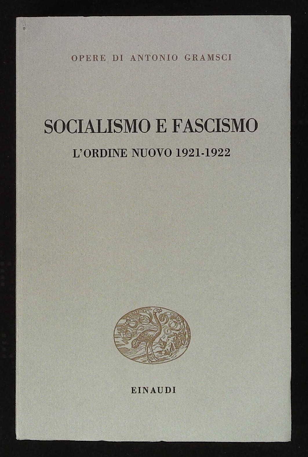 Socialismo e fascismo. L'ordine nuovo 1921-1922