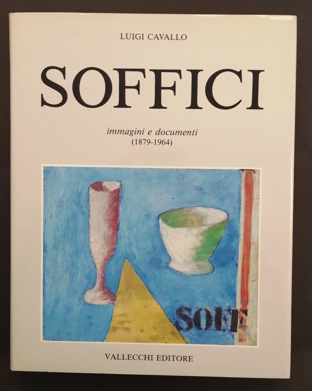 Soffici. Immagini e documenti ( 1879 - 1964 )