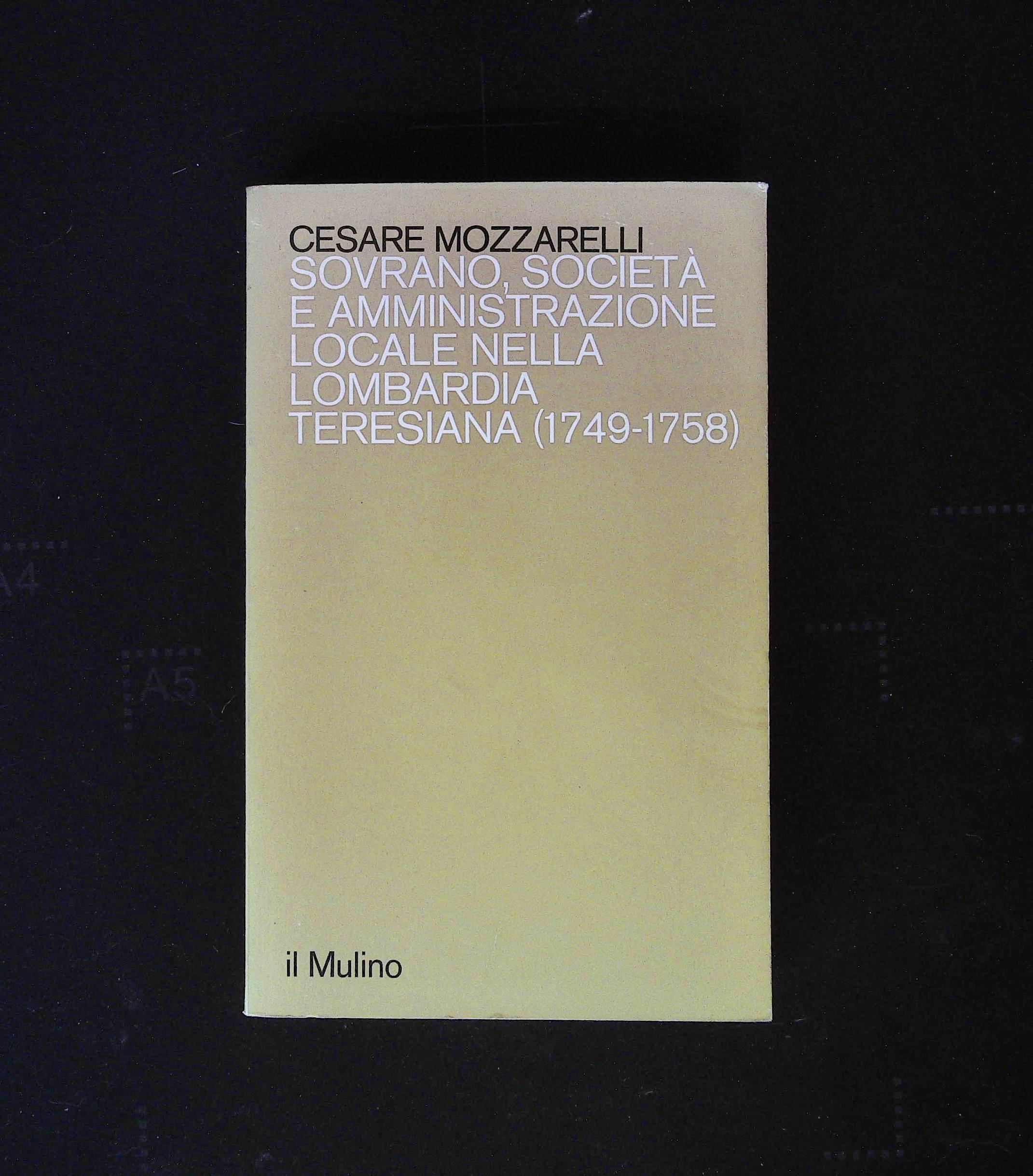 Sovrano, società e amministrazione locale nella Lombardia teresiana (1749-1758)