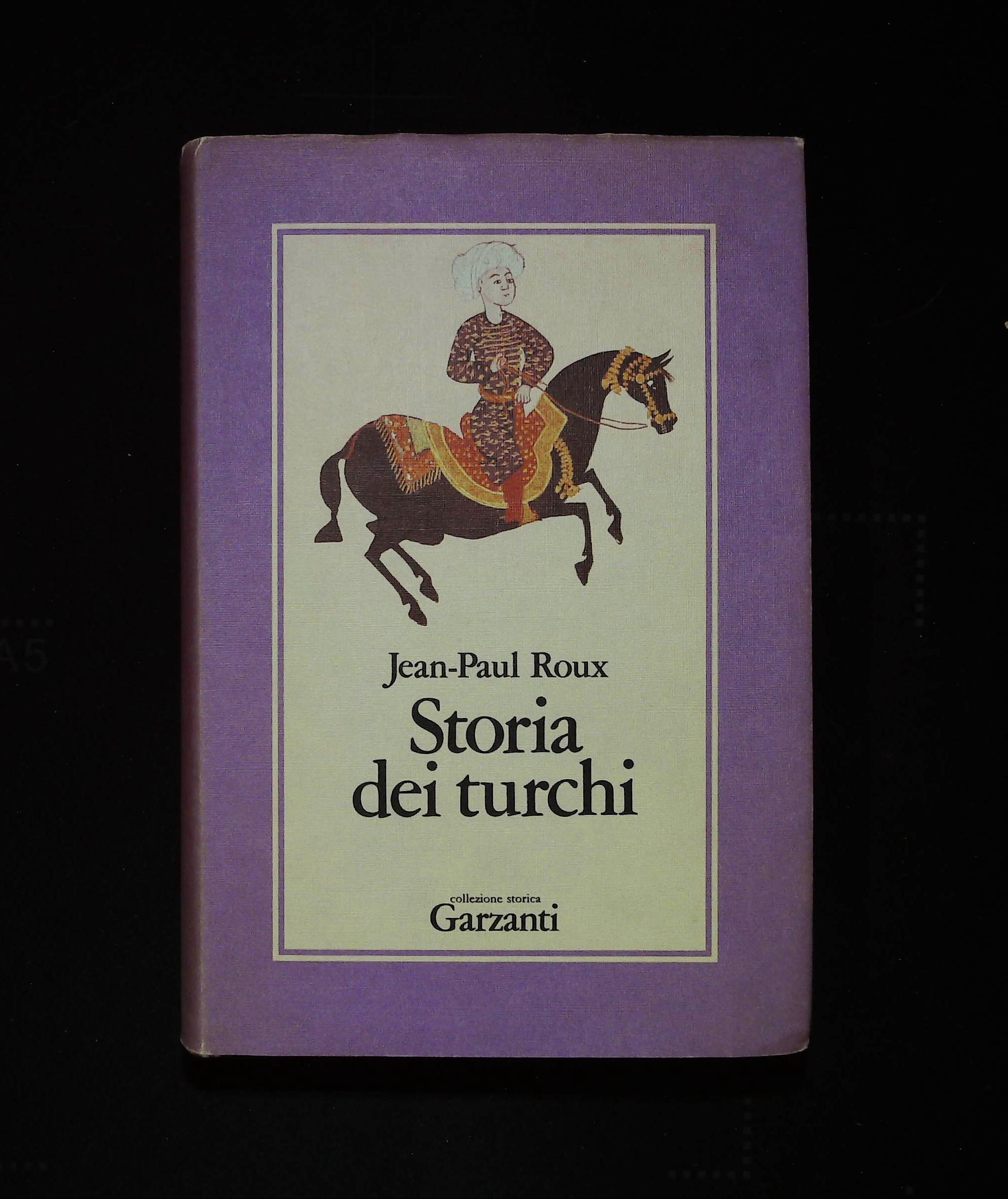 Storia dei turchi. Duemila anni dal Pacifico al Mediterraneo