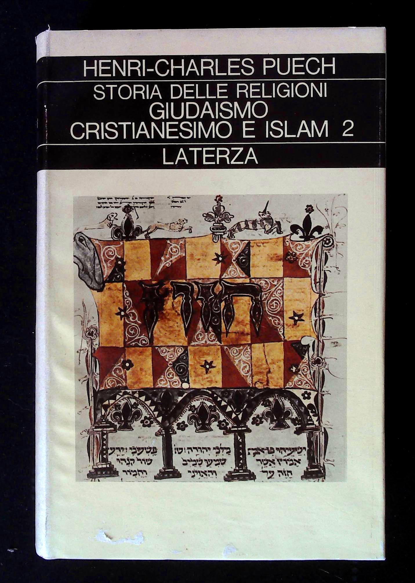Storia delle religioni. Giudaismo, cristianesimo e islam. Tomo secondo