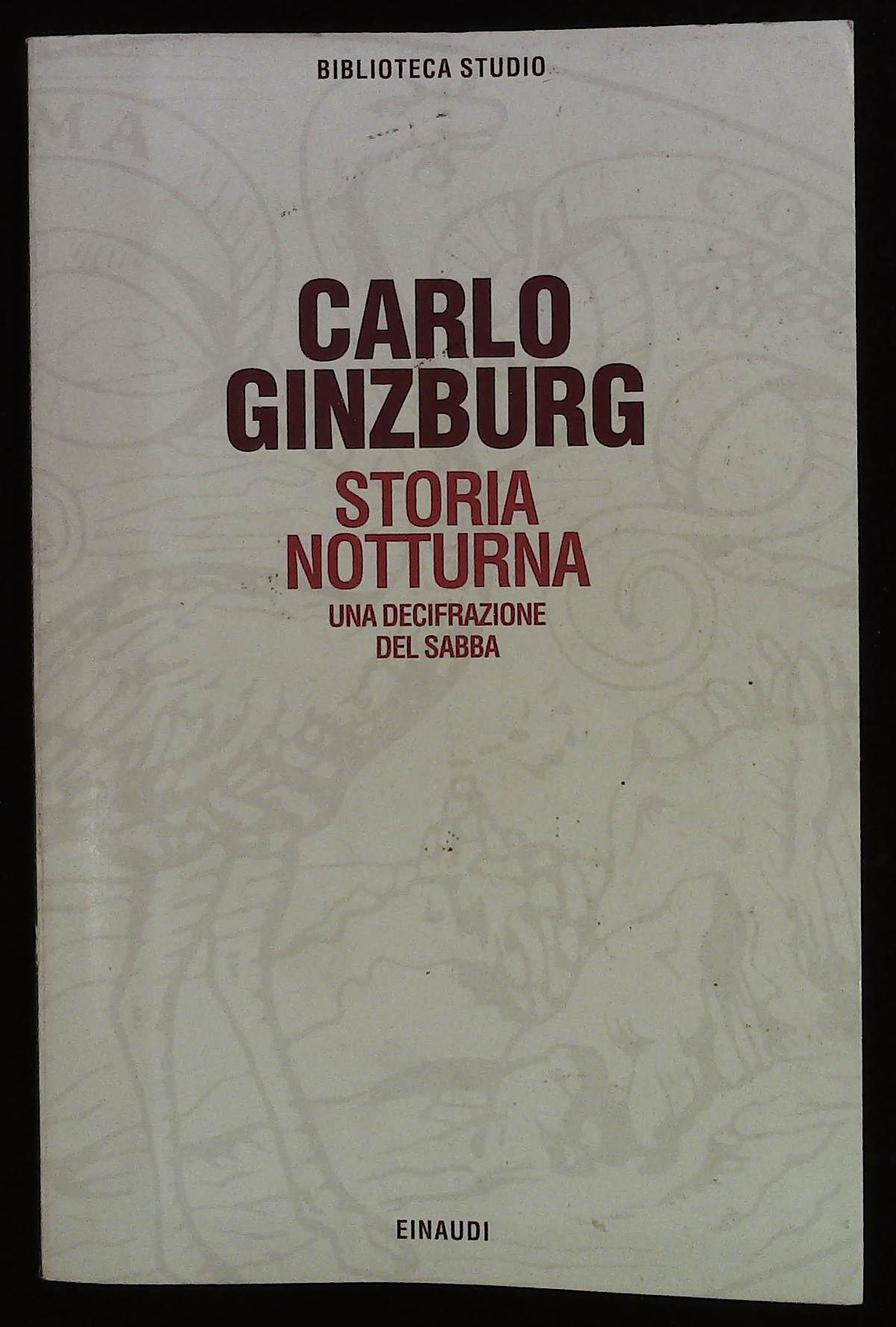 Storia notturna. Una decifrazione del sabba