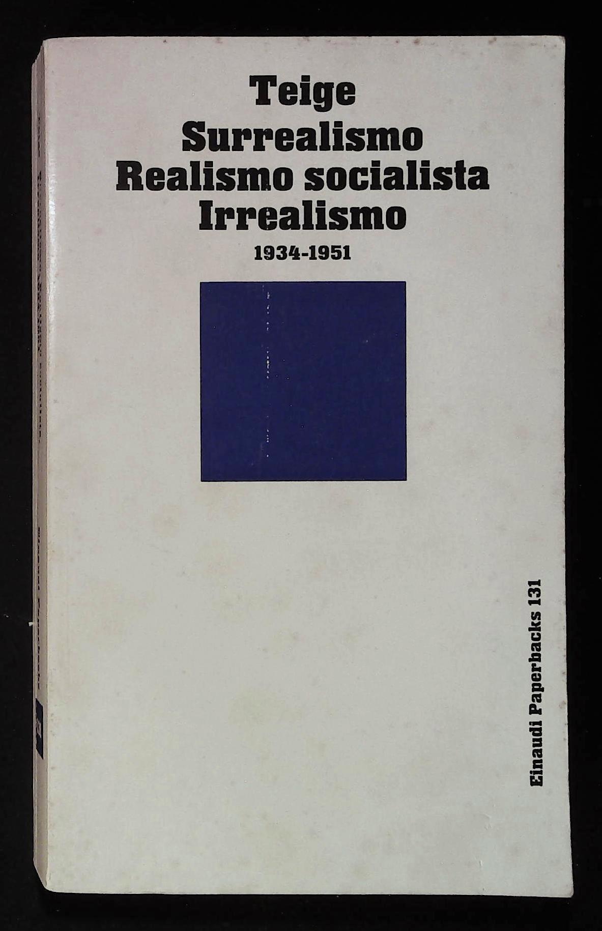Surrealismo, Realismo socialista, Irrealismo. 1934-1951