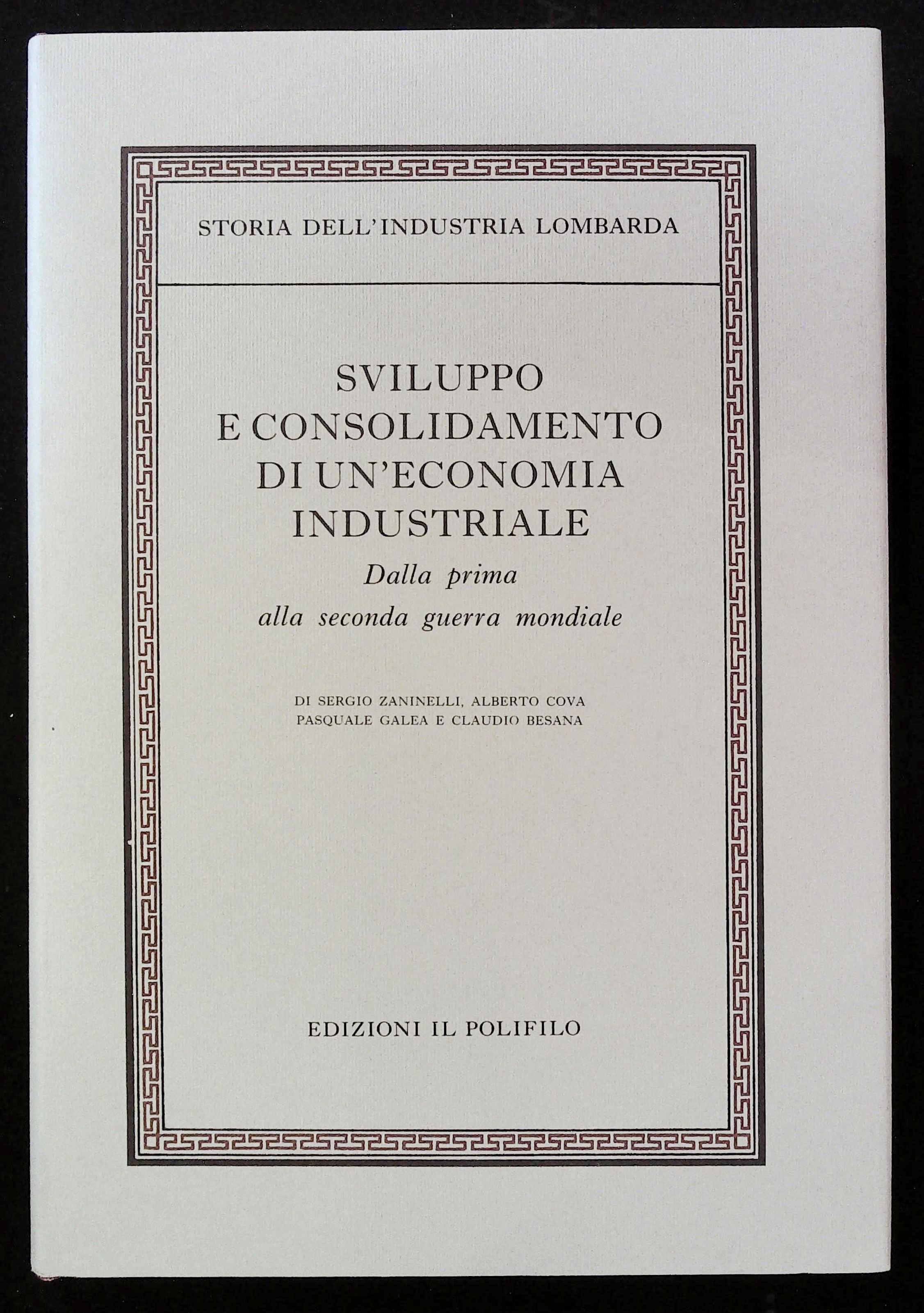 Sviluppo e consolidamento di un'economia industriale. Dalla prima alla seconda …