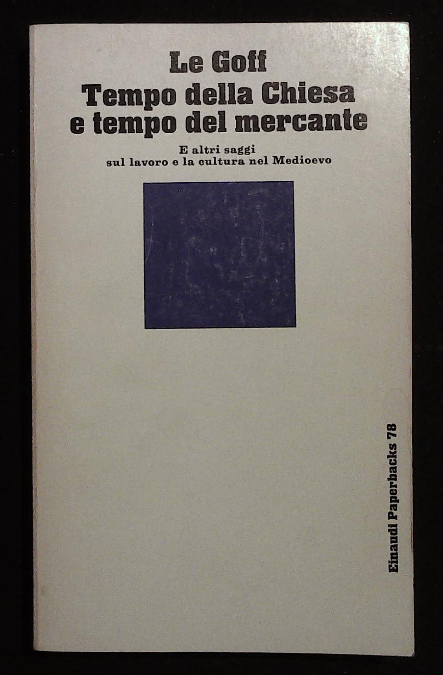 Tempo della Chiesa e tempo del mercante. E altri saggi …