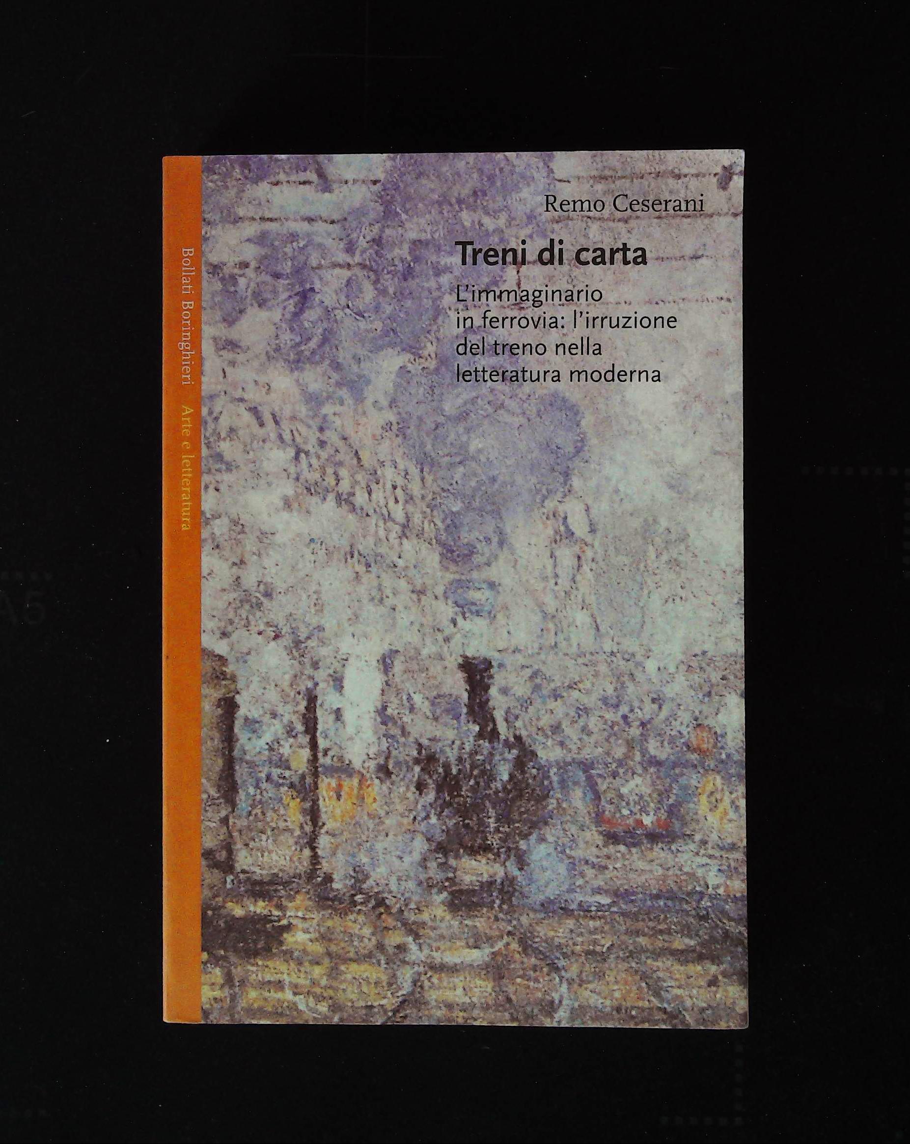 Treni di carta. L'immaginario in ferrovia: l'irruzione del treno nella …