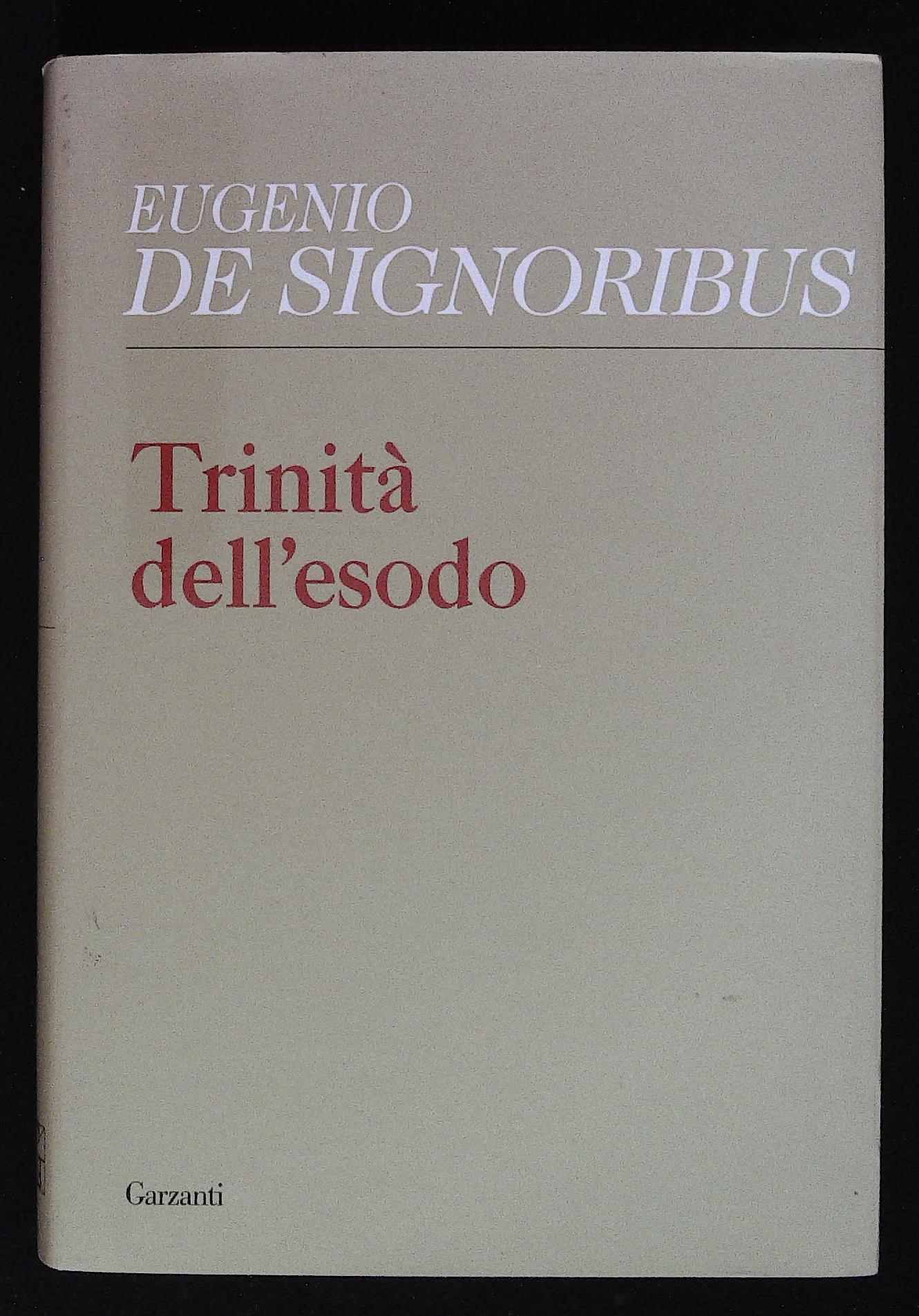 Trinità dell'esodo (2005-2010). Prima edizione. Con bella dedica autografa dell'autore