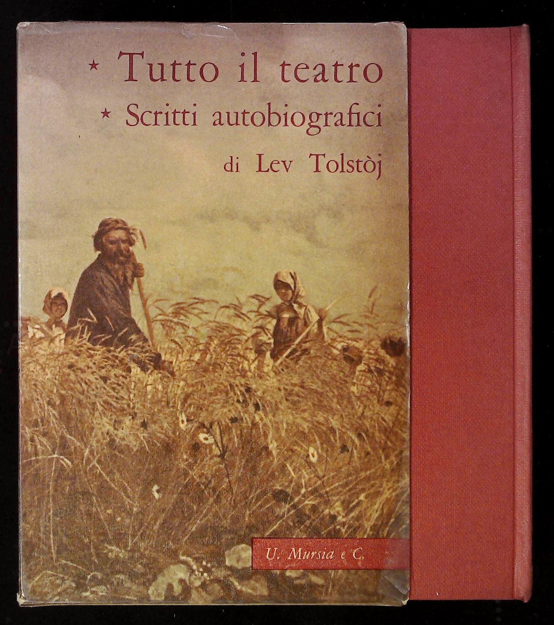 Tutto il teatro. Scritti autobiografici