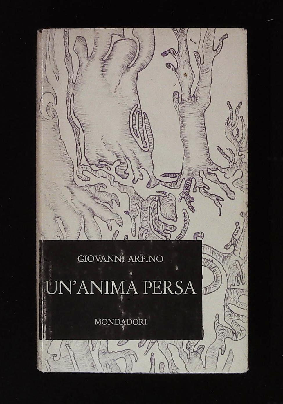 Un'anima persa. Con dedica autografa dell'autore a firma Arpino. Prima …