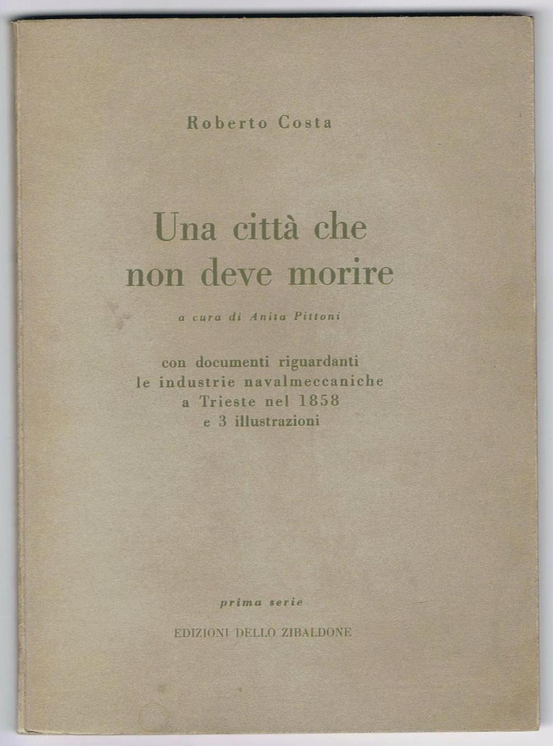 Una città che non deve morire. A cura di Anita …