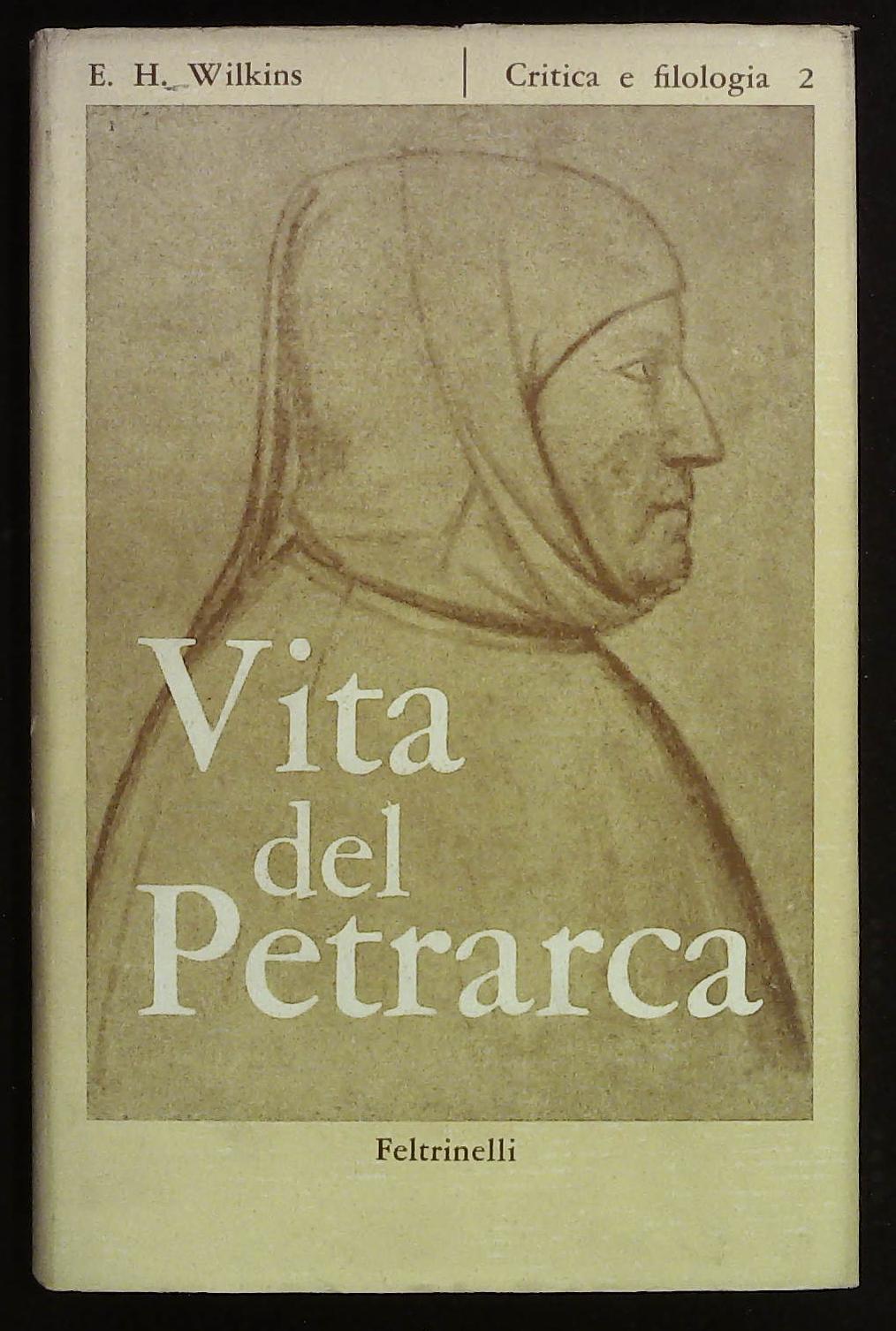 Vita del Petrarca e La formazione del "Canzoniere"